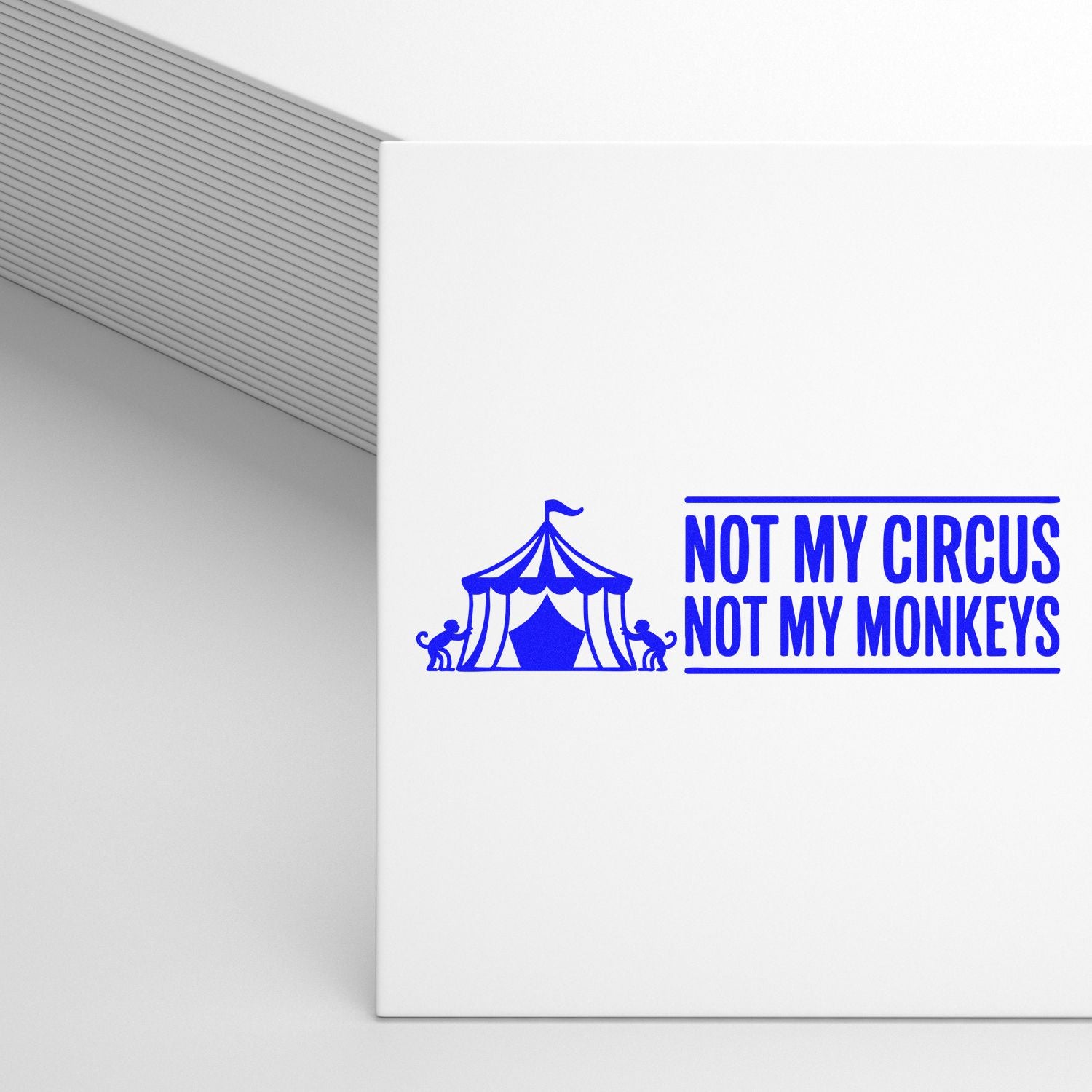 Not My Circus Not My Monkeys rubber stamp design with circus tent and monkeys, ideal for funny office or craft use.