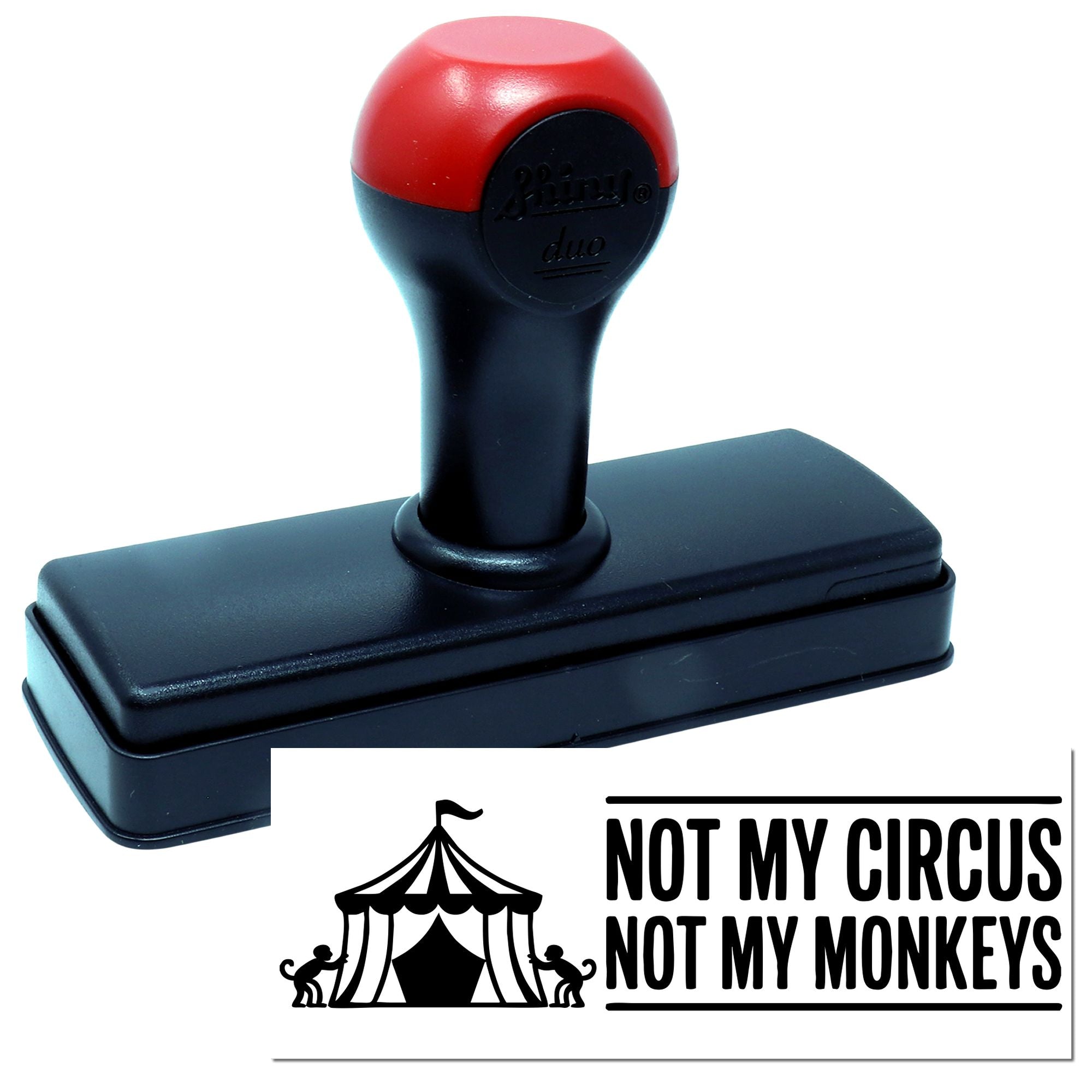 Self-inking rubber stamp with Not My Circus, Not My Monkeys design for custom office and craft stamping.
