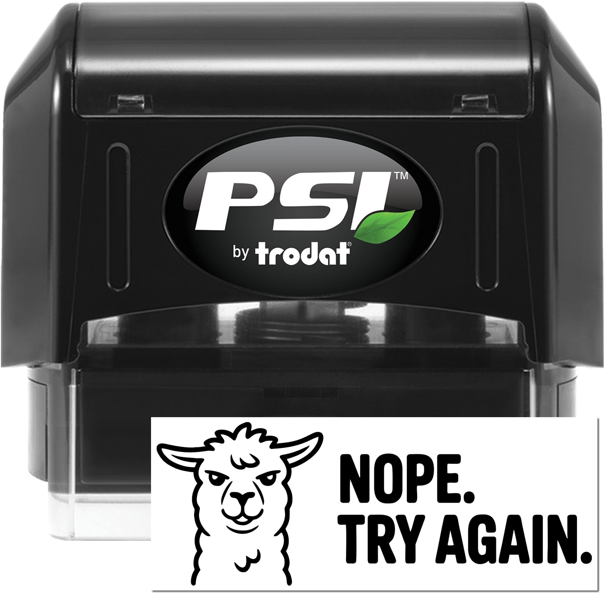 PSI by Trodat self-inking rubber stamp with custom Nope. Try Again. llama design for office use