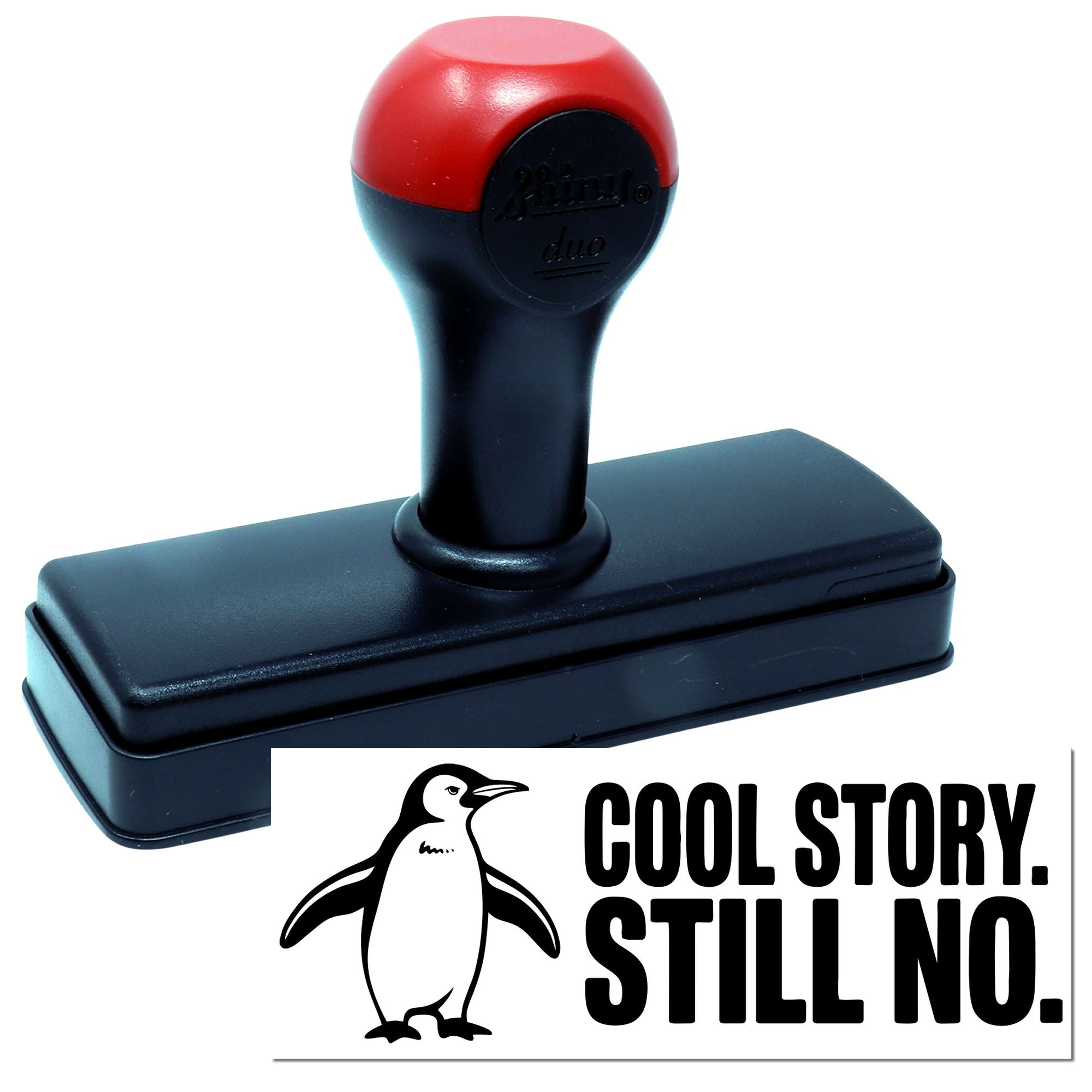 Self-inking rubber stamp with Cool Story. Still No. penguin design for office use, crafts, and custom branding.