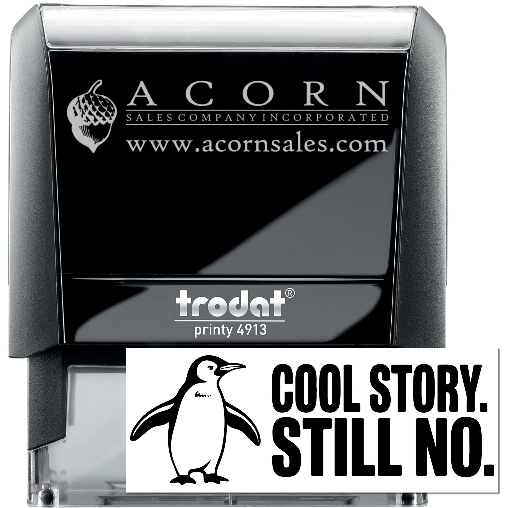 Custom self-inking rubber stamp example with Acorn Sales logo, website, and penguin Cool Story. Still No. imprint.