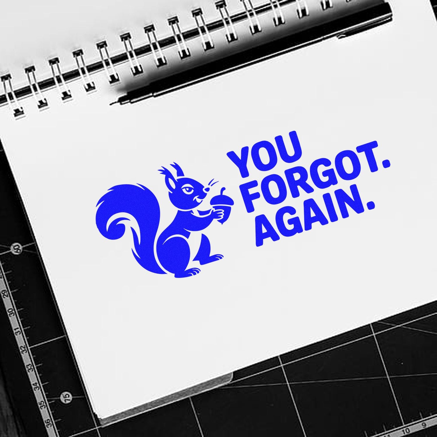 Funny squirrel rubber stamp with You Forgot Again message for reminder notes, office supplies, and craft projects.