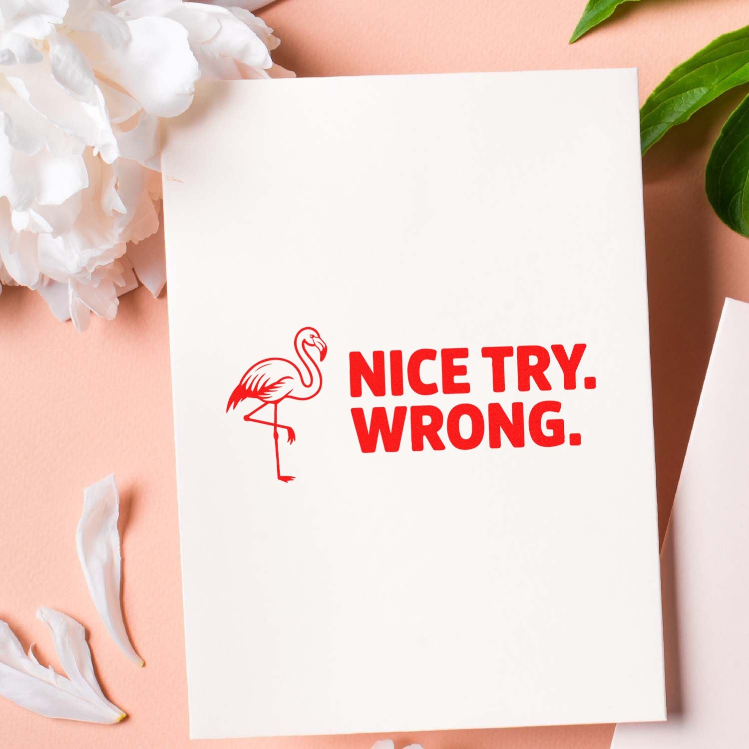 Custom rubber stamp with Nice Try. Wrong. and flamingo icon for fun office, teacher, or rejection messages.