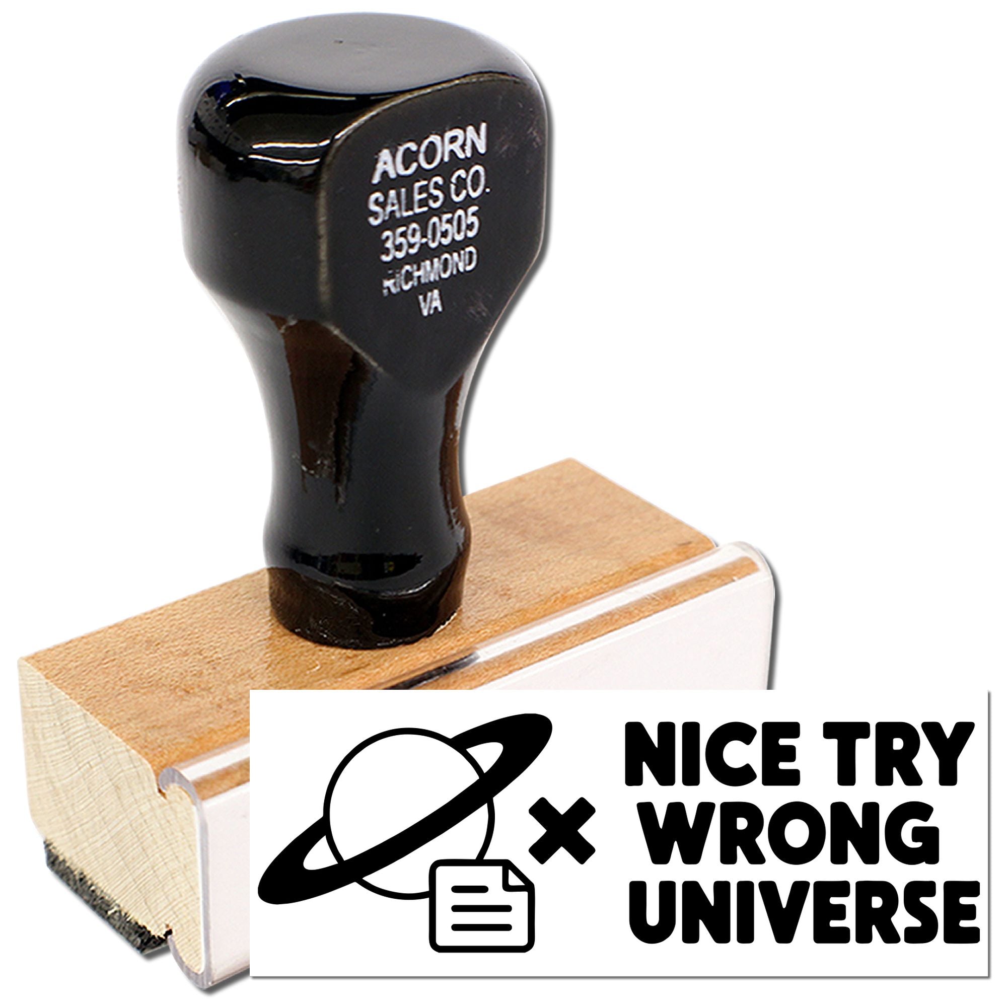 Custom rubber stamp with Nice Try Wrong Universe design for humorous office documents and creative business use.