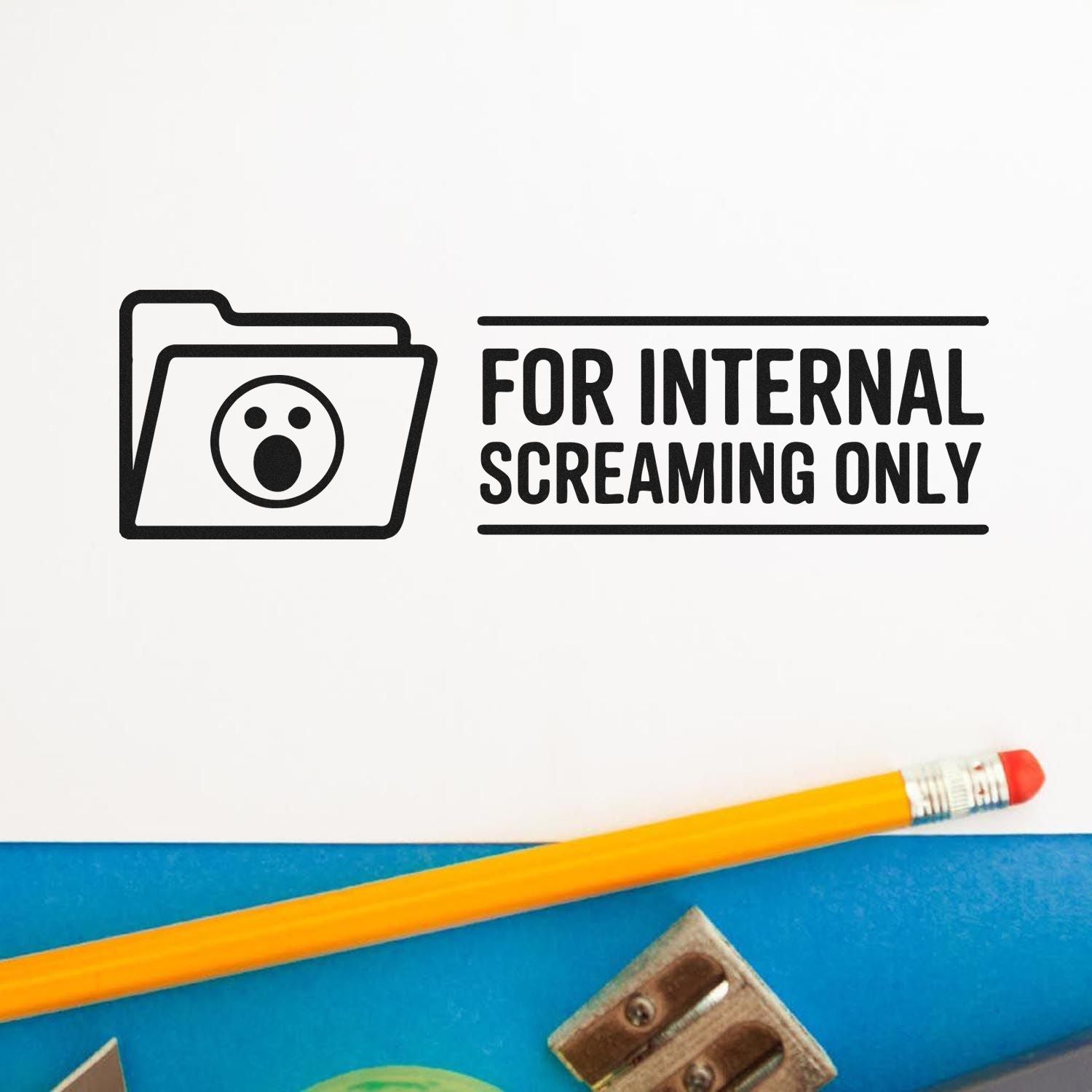 Humorous rubber stamp reading For Internal Screaming Only with folder icon for office memos and playful workplace use.
