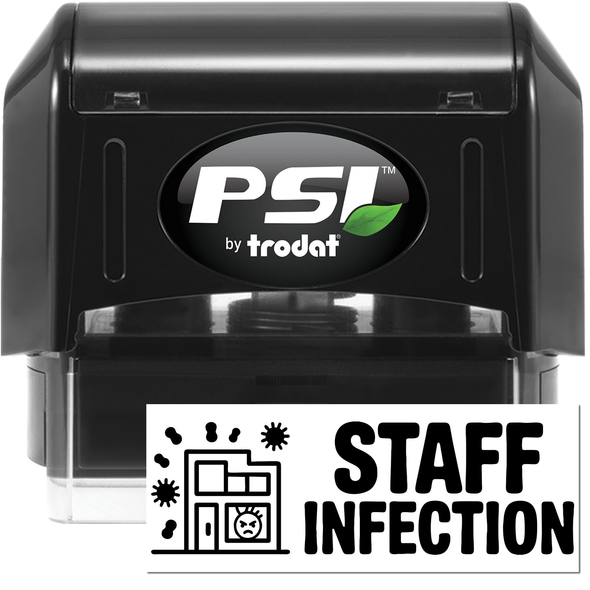 PSI by Trodat self-inking rubber stamp with Staff Infection design for office use, employee reminders, and workplace labeling.