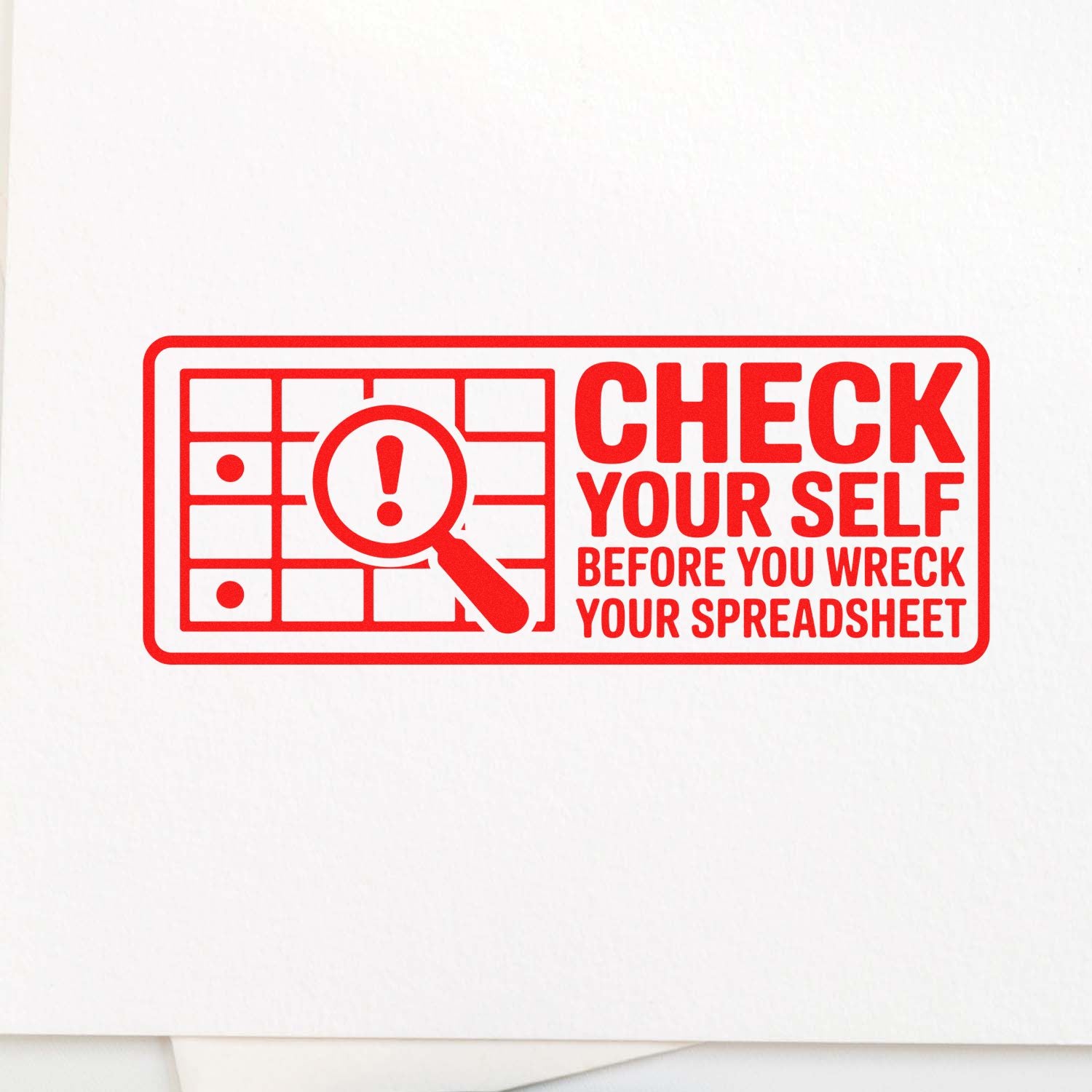 Red rubber stamp reading Check Yourself Before You Wreck Your Spreadsheet with spreadsheet check icon for office data accuracy.