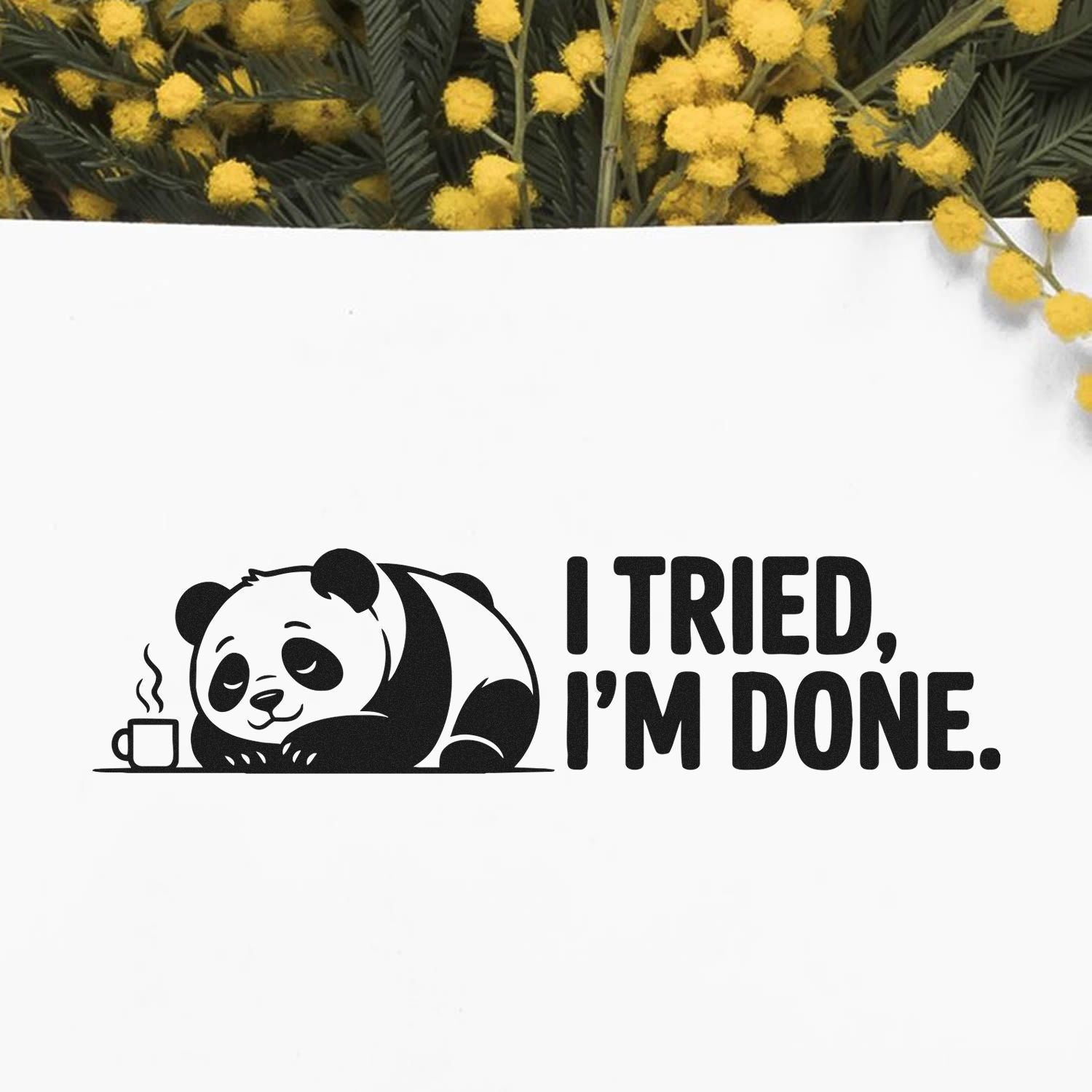 Funny panda coffee rubber stamp with I Tried, Im Done quote for stationery, planners, and craft projects.