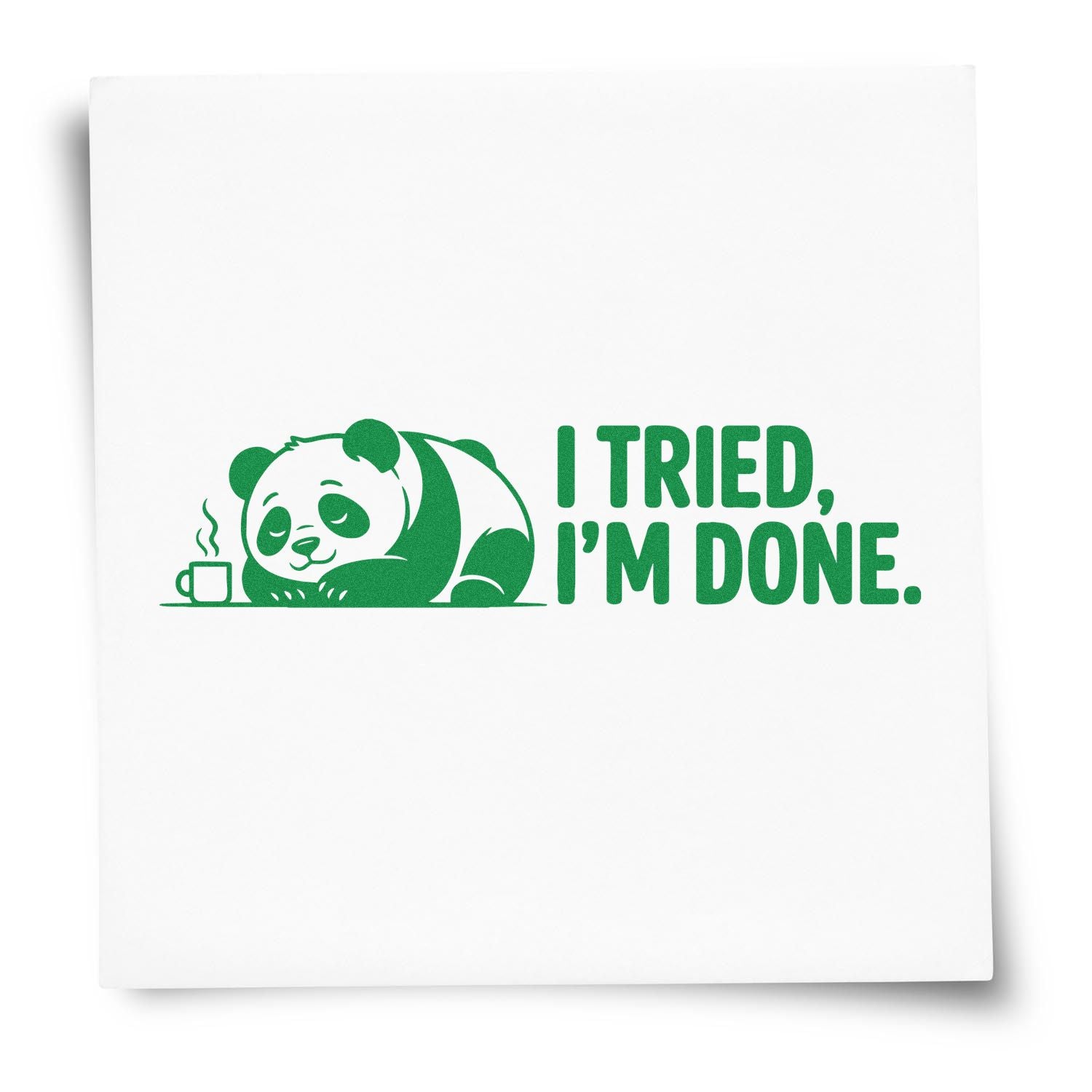 Panda rubber stamp design with I Tried, Im Done text for funny craft and office projects
