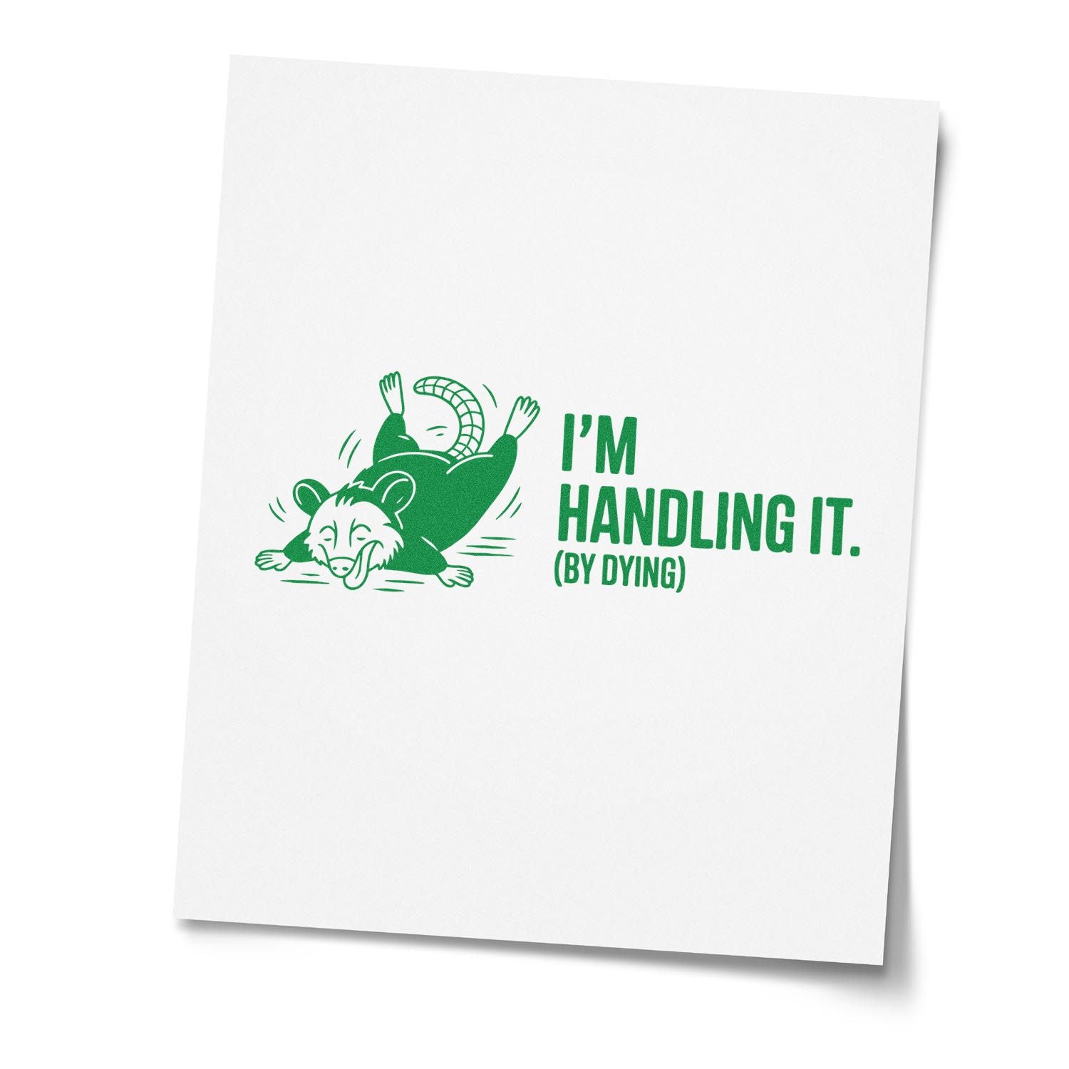 Funny custom rubber stamp with opossum and text, Im handling it (by dying), for sarcastic office or gift use
