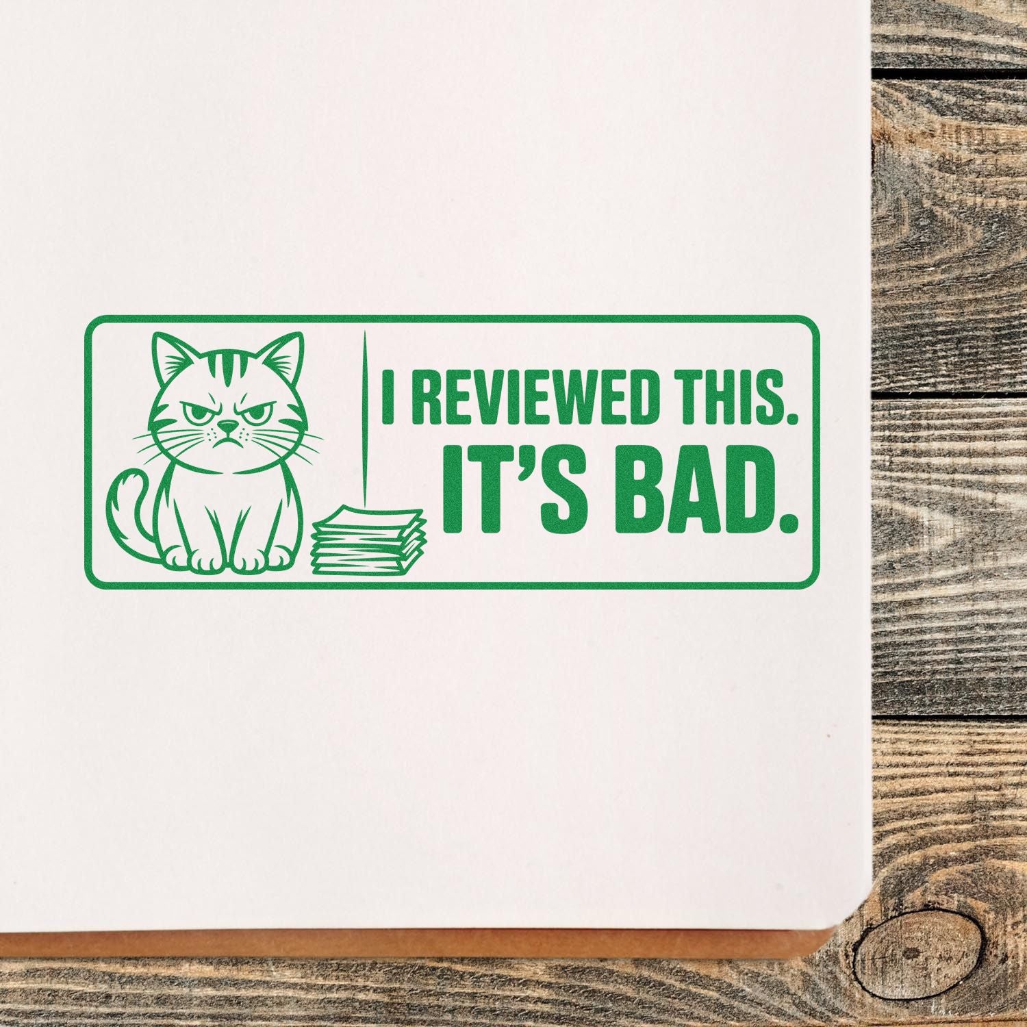 Custom cat rubber stamp saying I Reviewed This. Its Bad. for funny office document reviews.