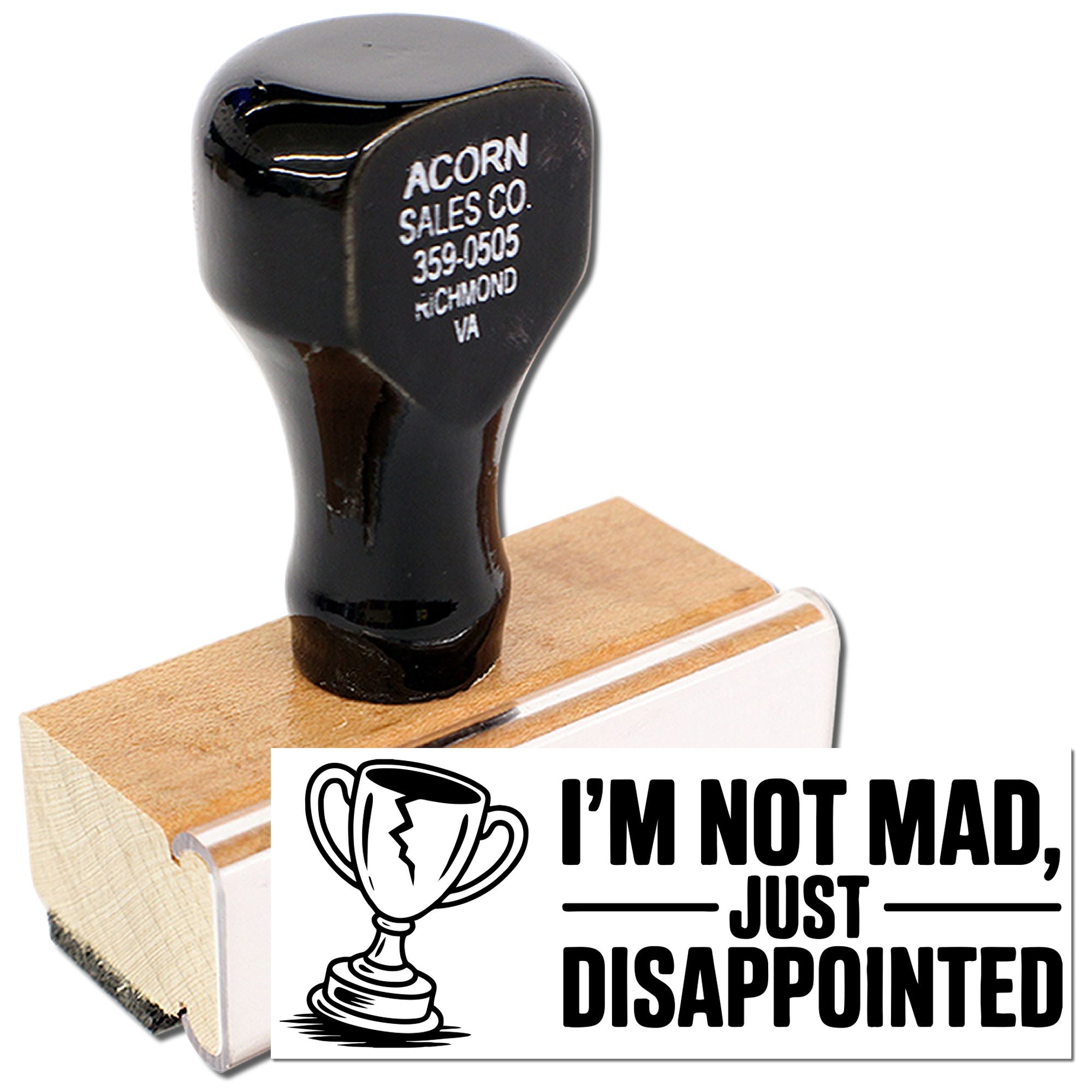 Wooden handle rubber stamp with Im not mad, just disappointed trophy design for humorous office and classroom use.