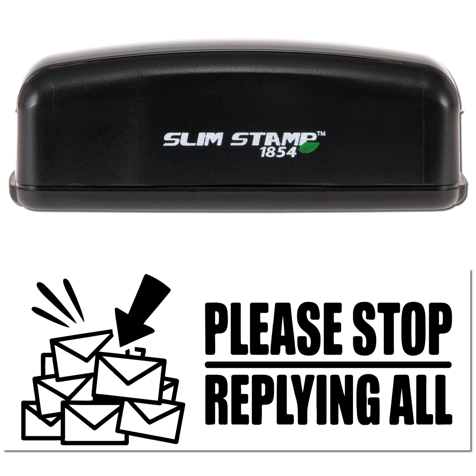 Slim Stamp 1854 rubber stamp with Please Stop Replying All office mail design and envelope icon.