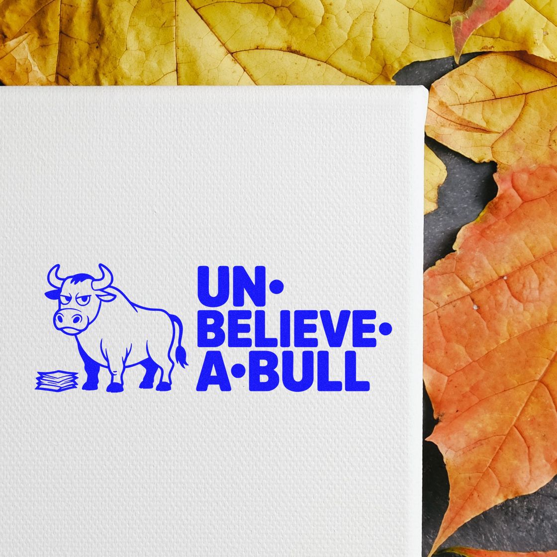 Blue funny bull rubber stamp design with Un-believe-a-bull pun for novelty cards, crafts, and farm-themed projects.