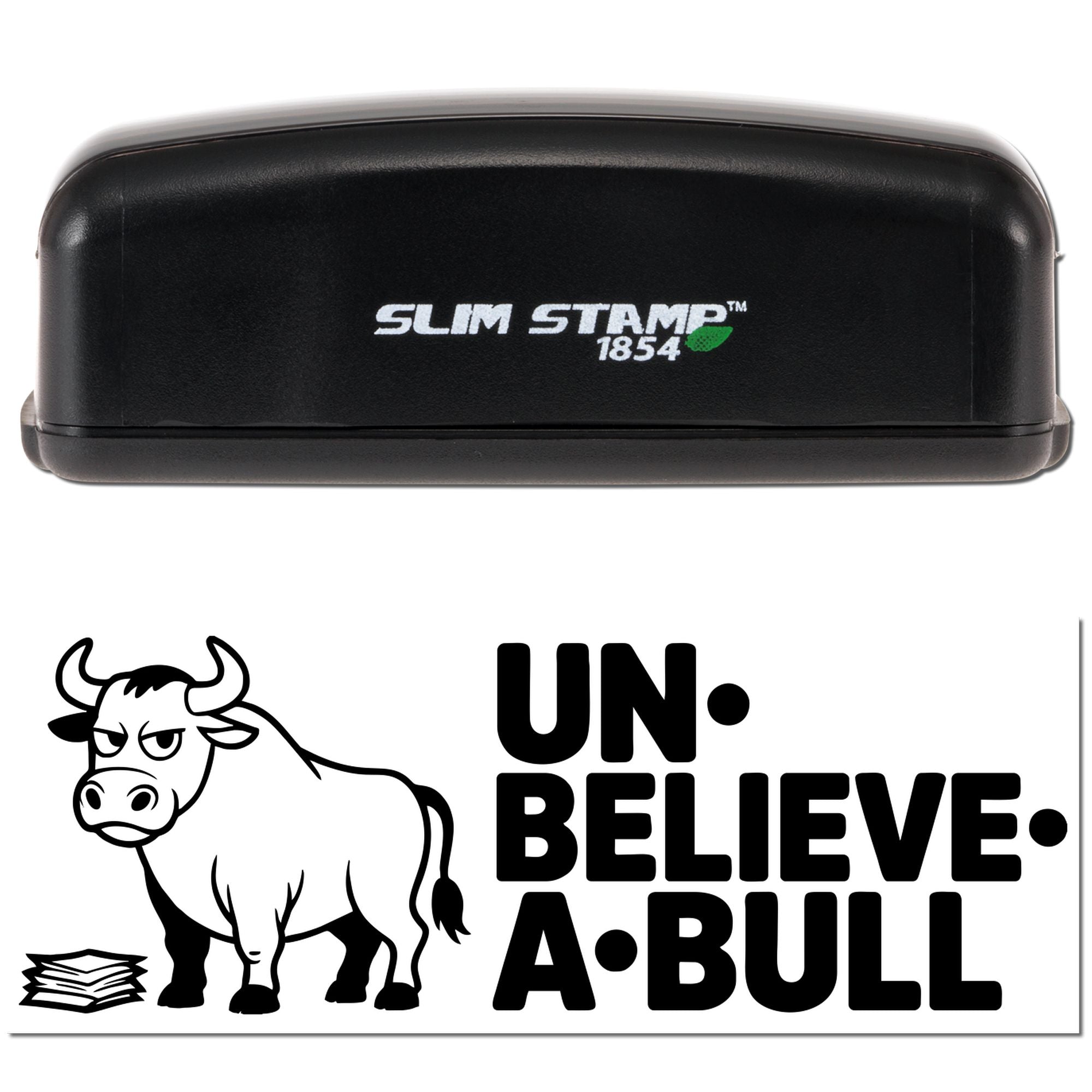 UnÂ·believeÂ·aÂ·bull Sarcastic Office Slim Pre-Inked Stamp