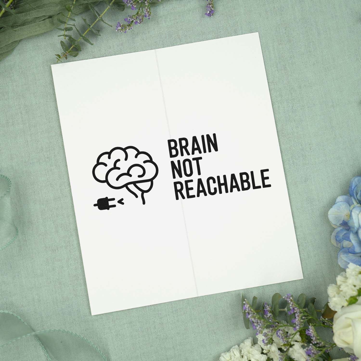 Brain Not Reachable rubber stamp design with brain icon, perfect for office humor, journaling, and handmade cards.