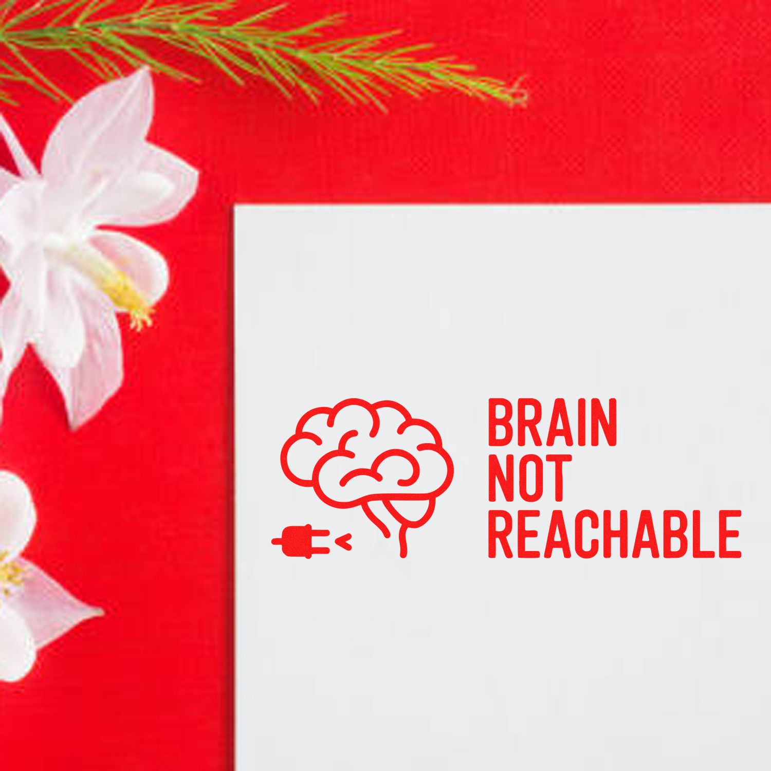 Custom rubber stamp design with brain icon and Brain Not Reachable slogan on a holiday card mockup.
