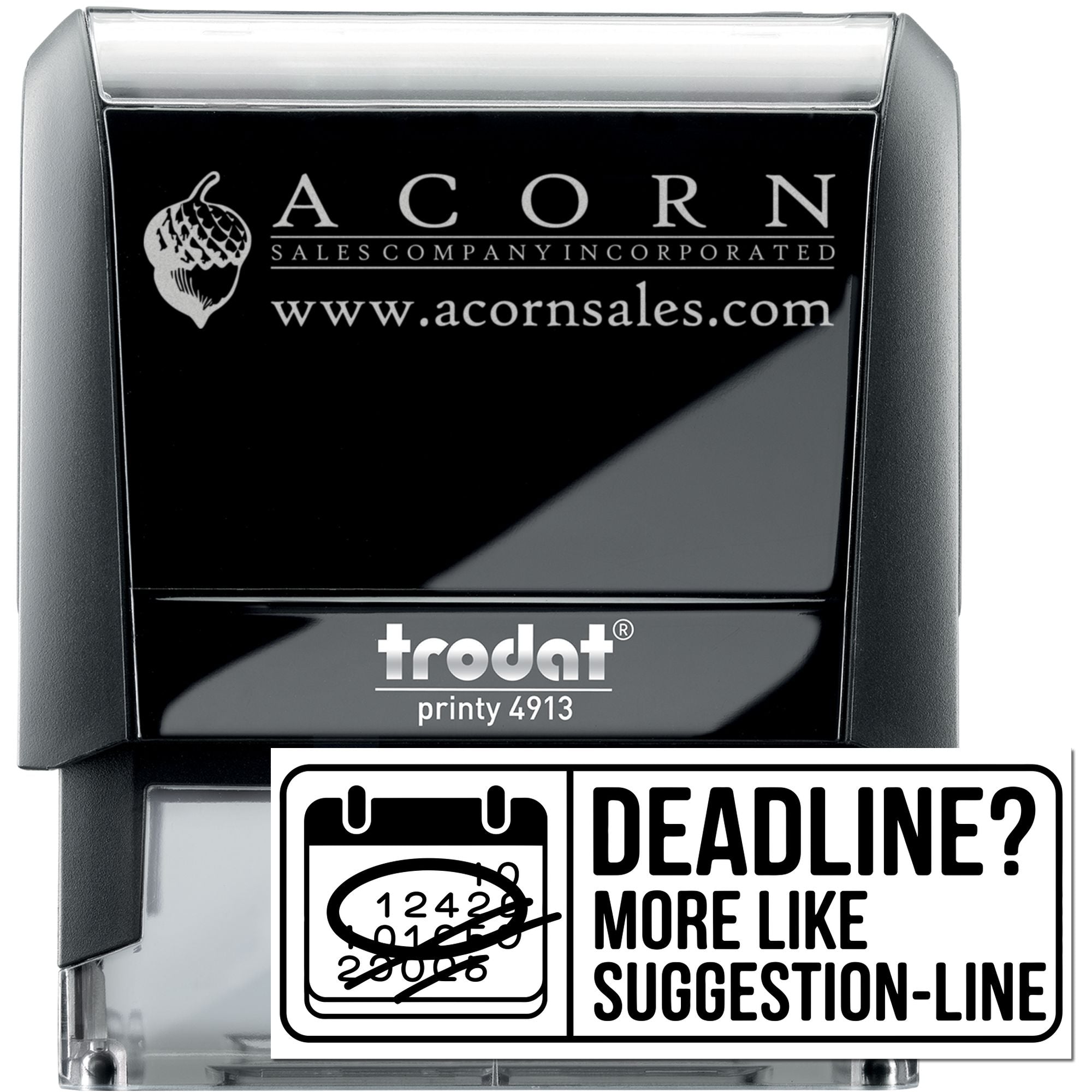 Custom self-inking rubber stamp with Acorn Sales Company logo, website imprint, and deadline suggestion-line design.