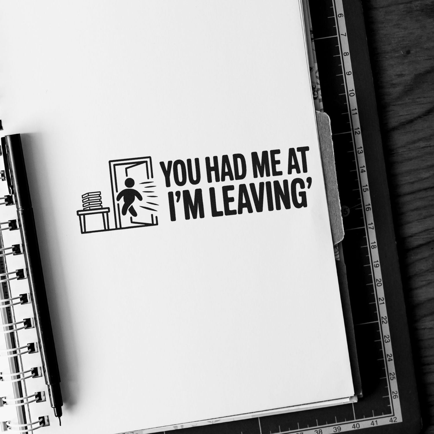 Funny rubber stamp design reading You Had Me at Im Leaving with a person exiting a door, ideal for office humor and custom stamps.