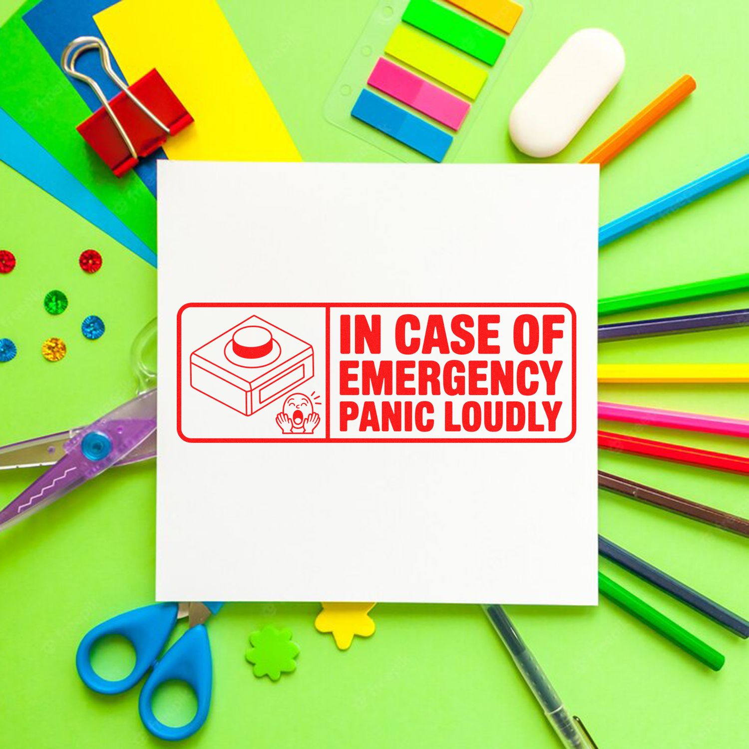 Custom rubber stamp design reading In Case of Emergency, Panic Loudly for fun office and craft projects.