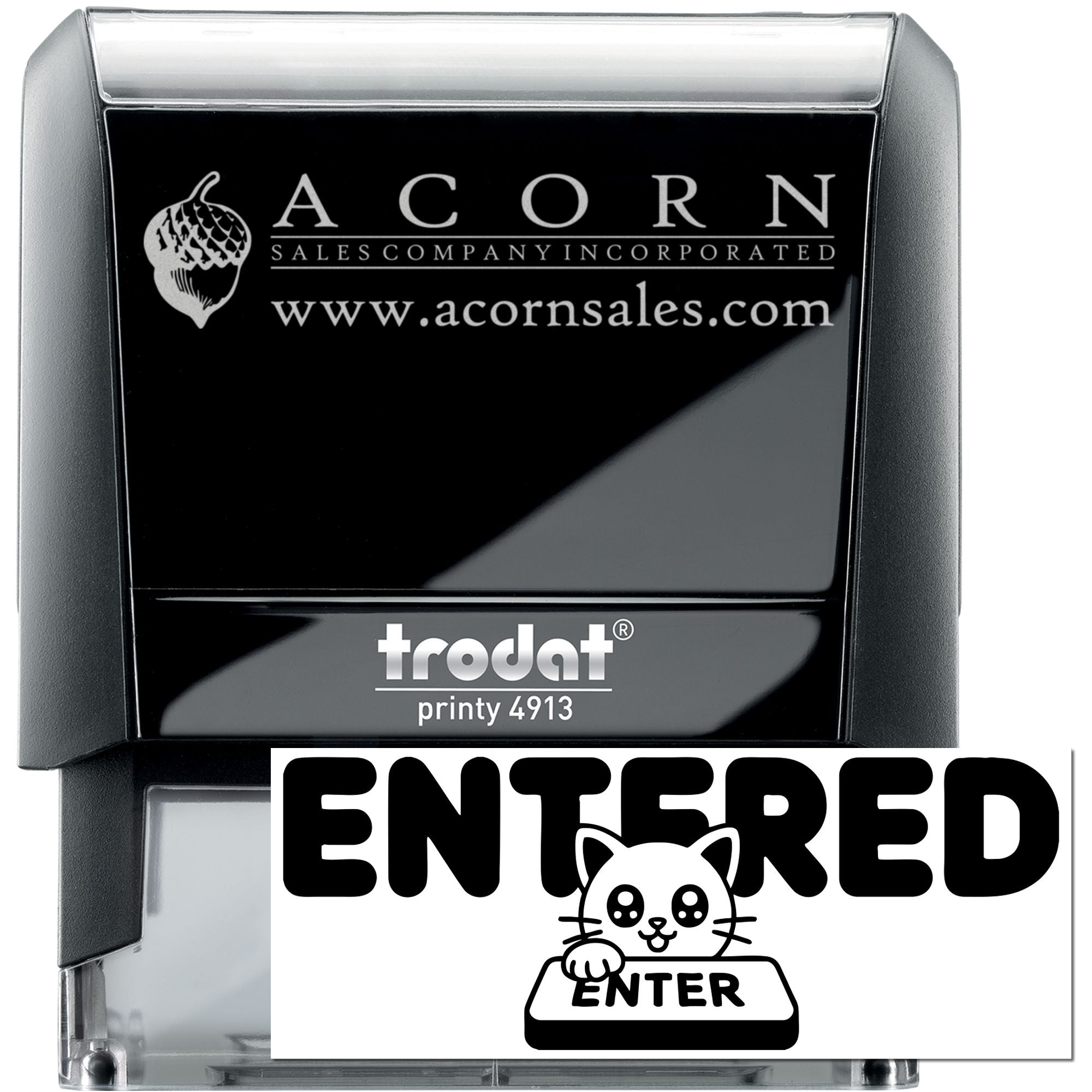 Custom self-inking Trodat Printy 4913 rubber stamp featuring Acorn Sales logo and Entered cat office stamp.