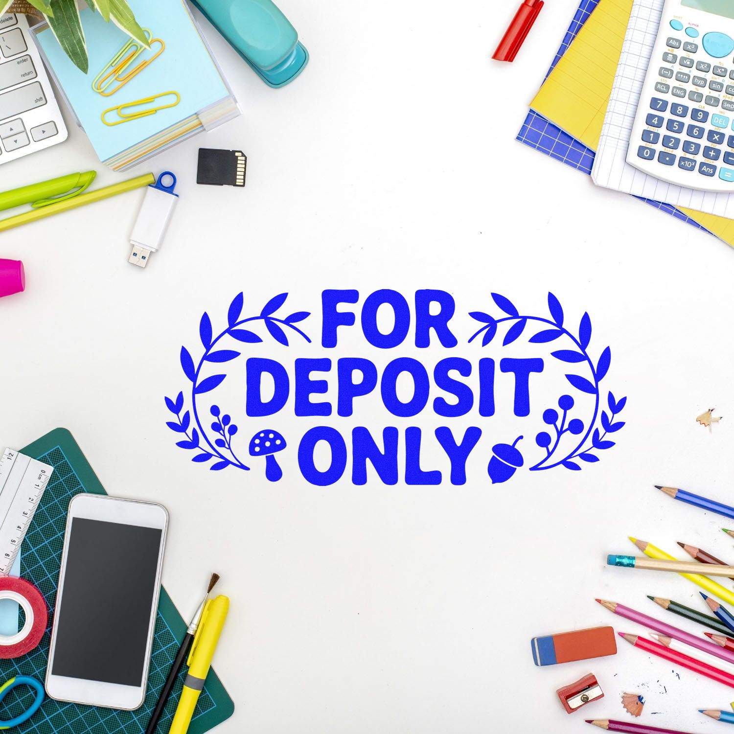 For Deposit Only rubber stamp design for business banking, styled with office and school supplies on a white background.