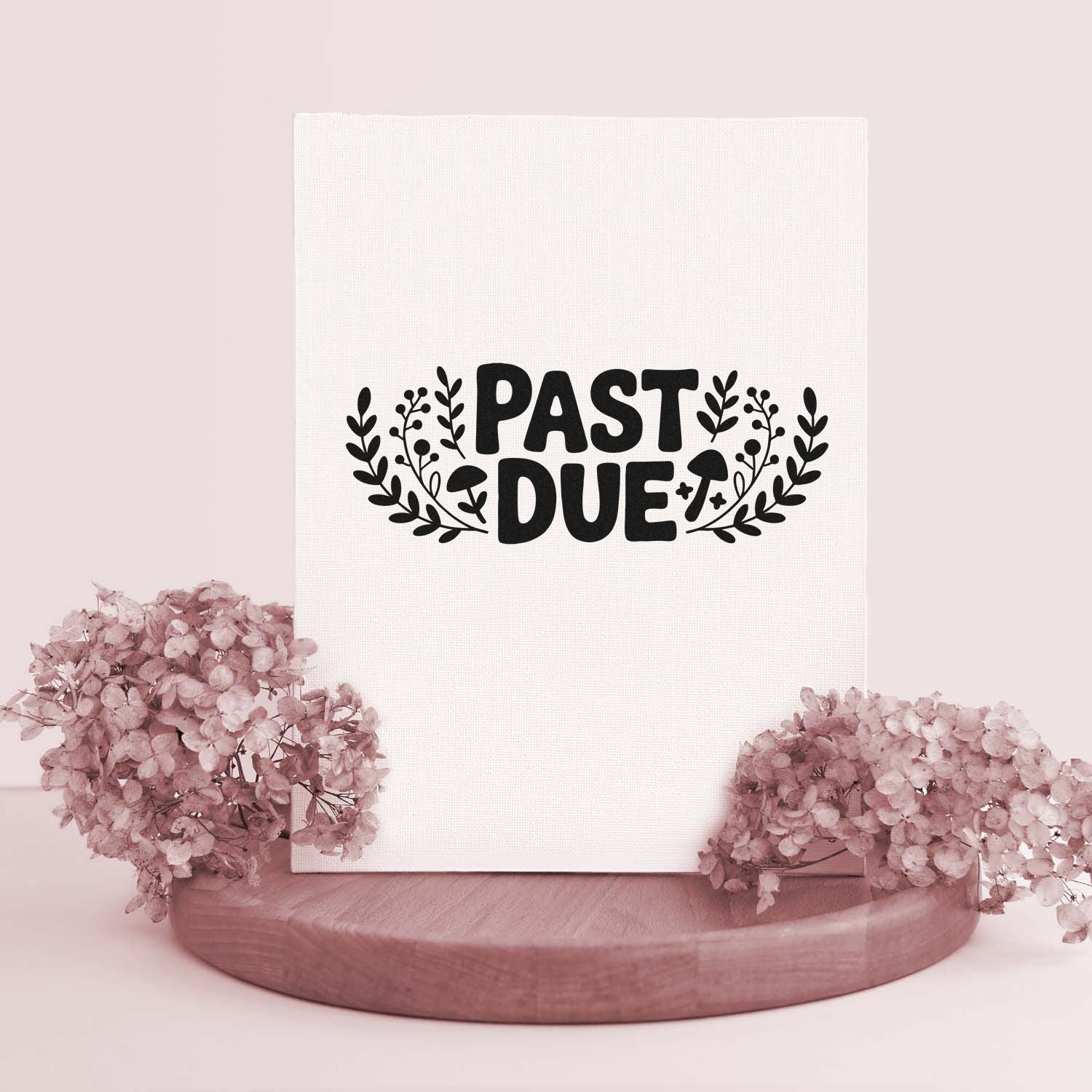 Past Due rubber stamp with botanical leaves and mushrooms for invoices, late payment reminders, and office mail.