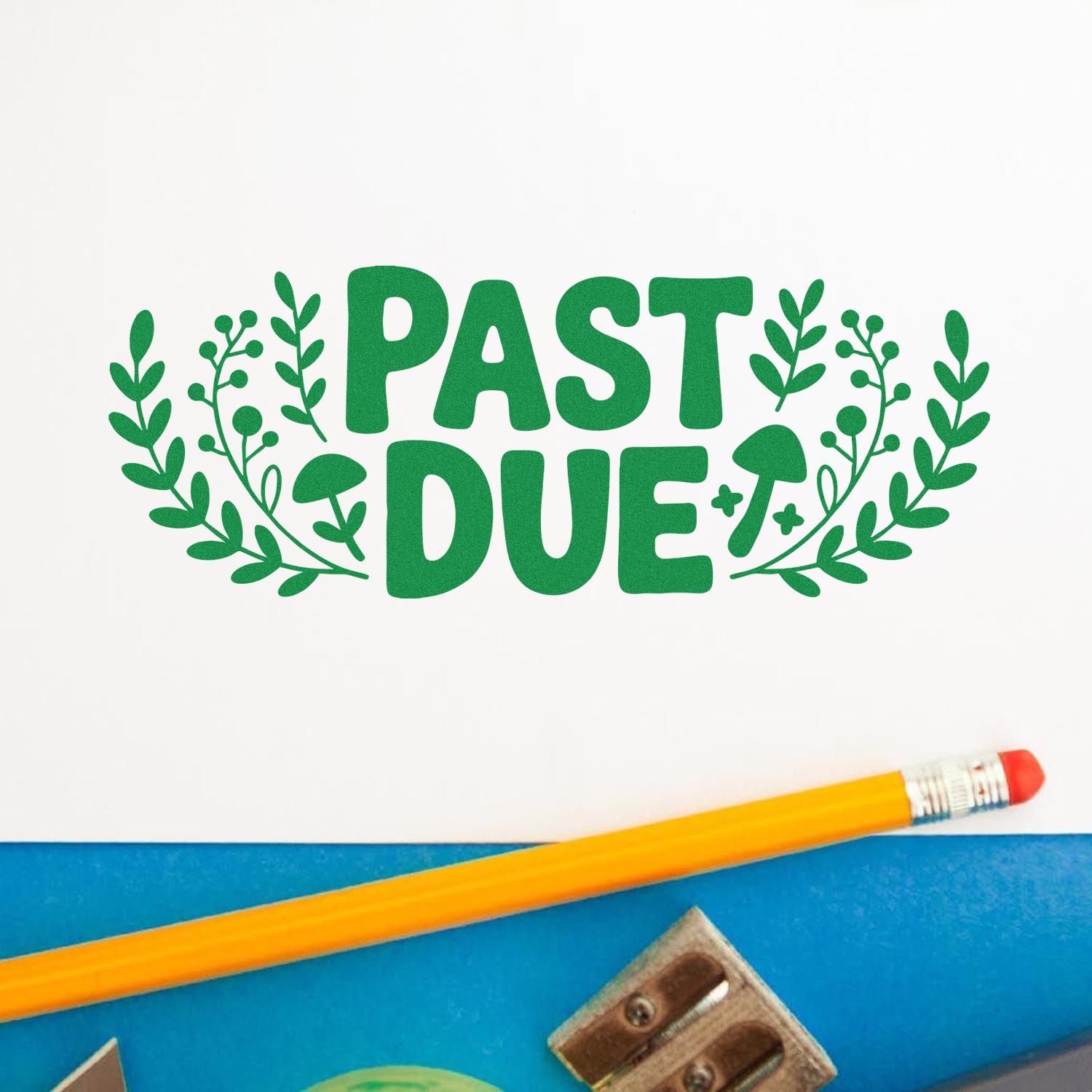 Past Due rubber stamp with botanical design for overdue notices, office mail, and billing reminders.