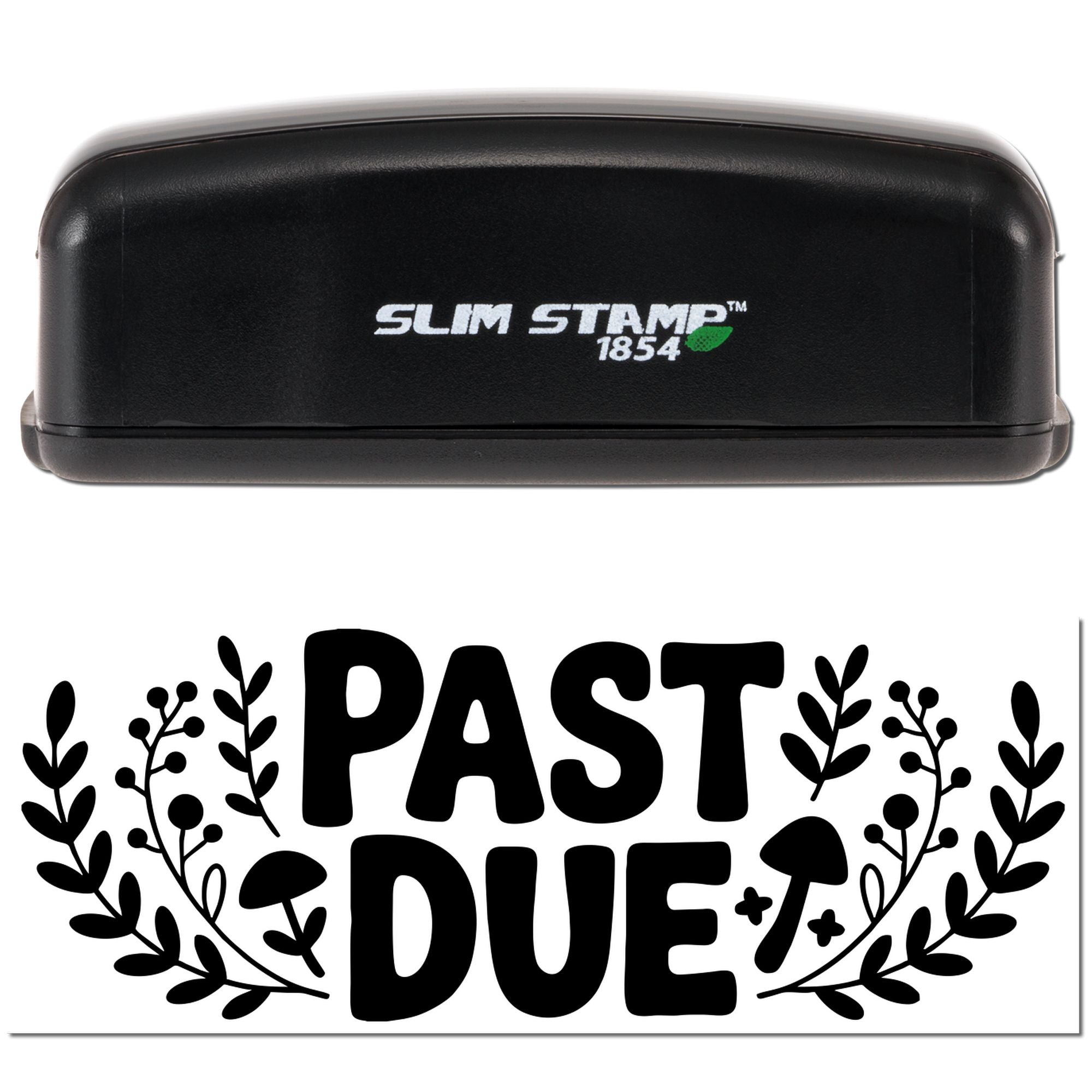 Slim Stamp 1854 self-inking rubber stamp with bold Past Due imprint and decorative leaves for office documents.