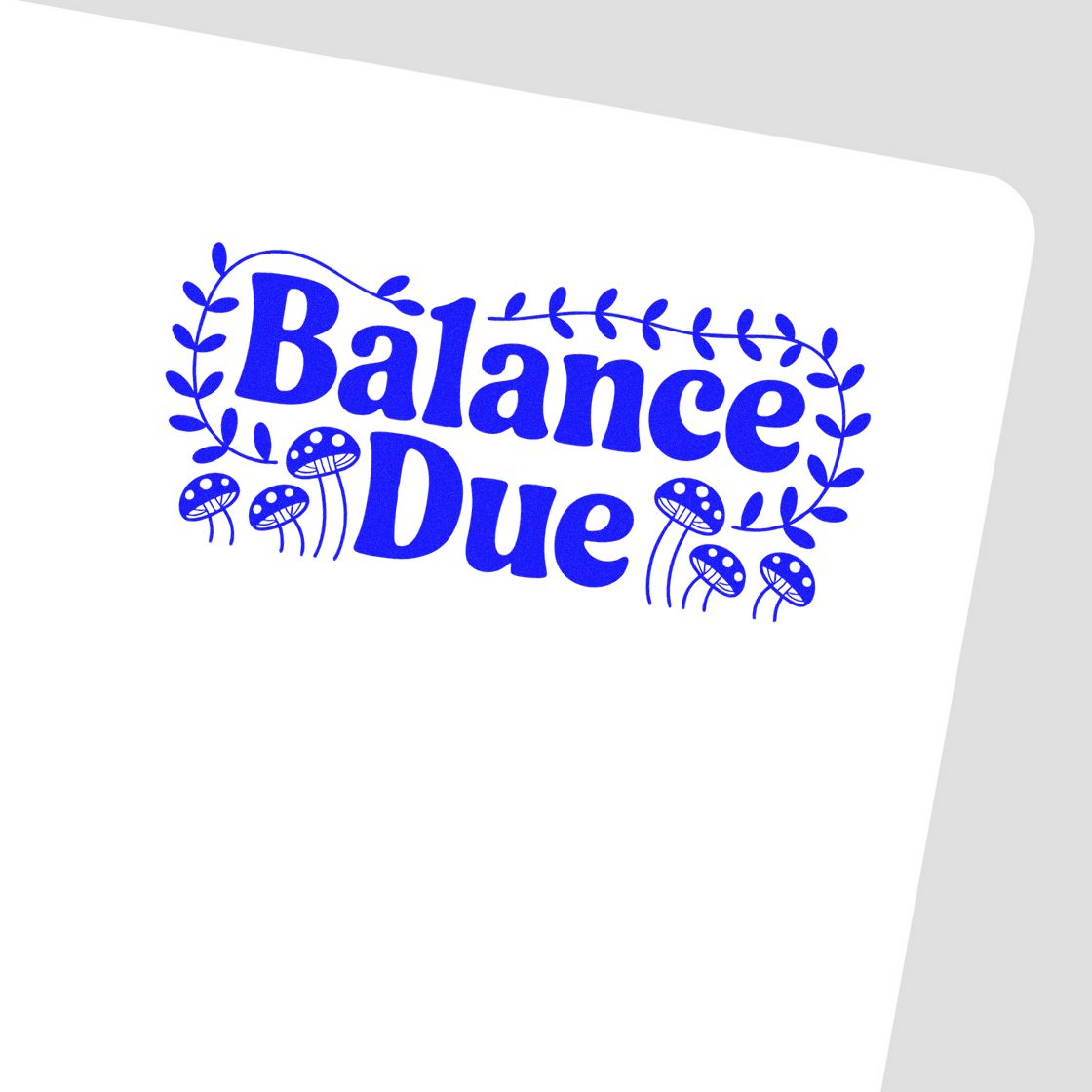 Balance Due rubber stamp design with floral vines and mushrooms, ideal for invoices, payment reminders, and billing marks.