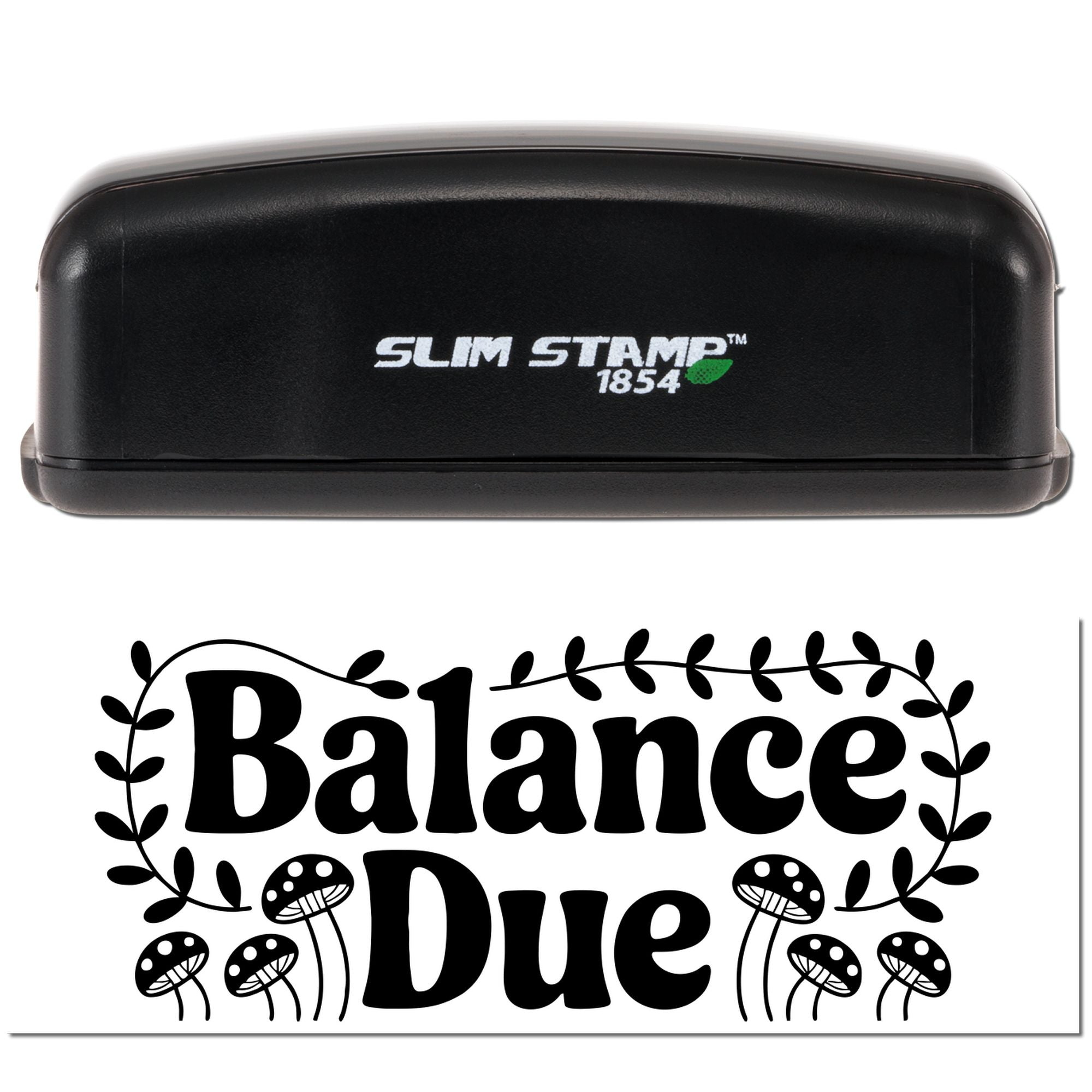 Custom self-inking rubber stamp with Balance Due design, shown with Slim Stamp 1854 case and decorative leaves and mushrooms.