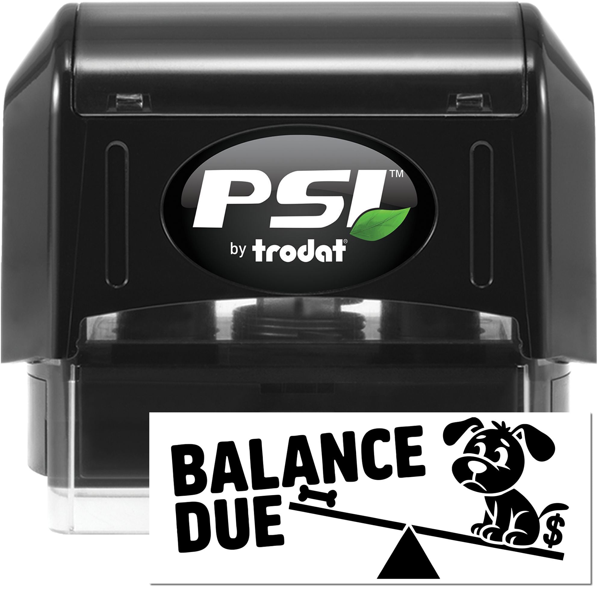 PSI by Trodat self-inking rubber stamp with Balance Due dog design for billing, accounts receivable, and payment reminder notices