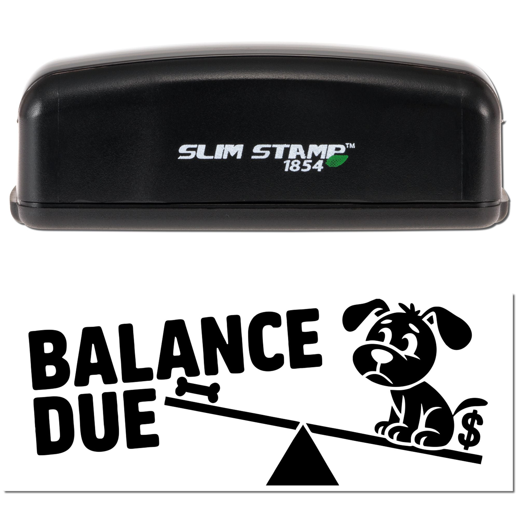 Slim Stamp 1854 custom rubber stamp for balance due notices with dog seesaw icon and dollar sign.
