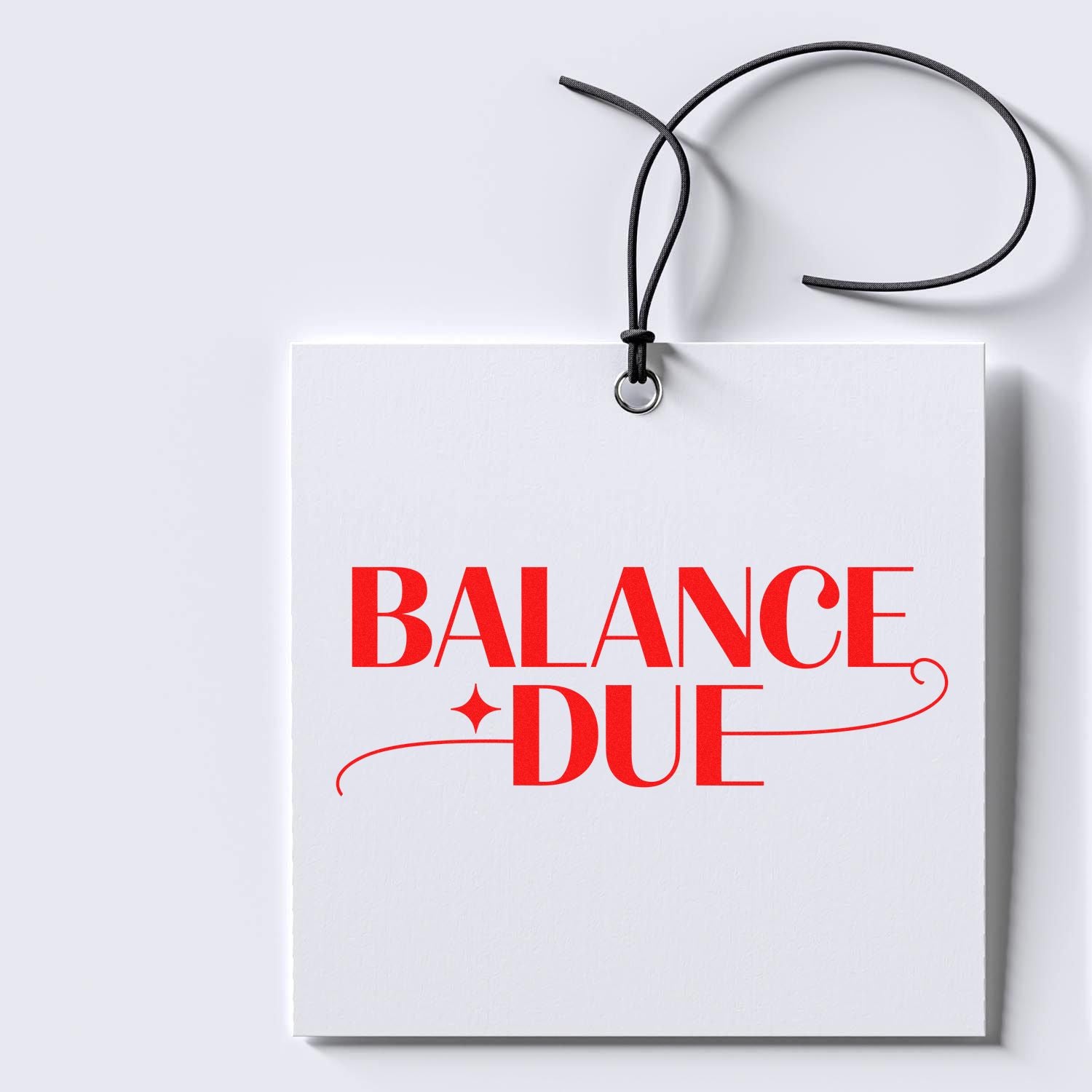 Balance Due rubber stamp design for invoices and payment reminders on a hanging white tag.