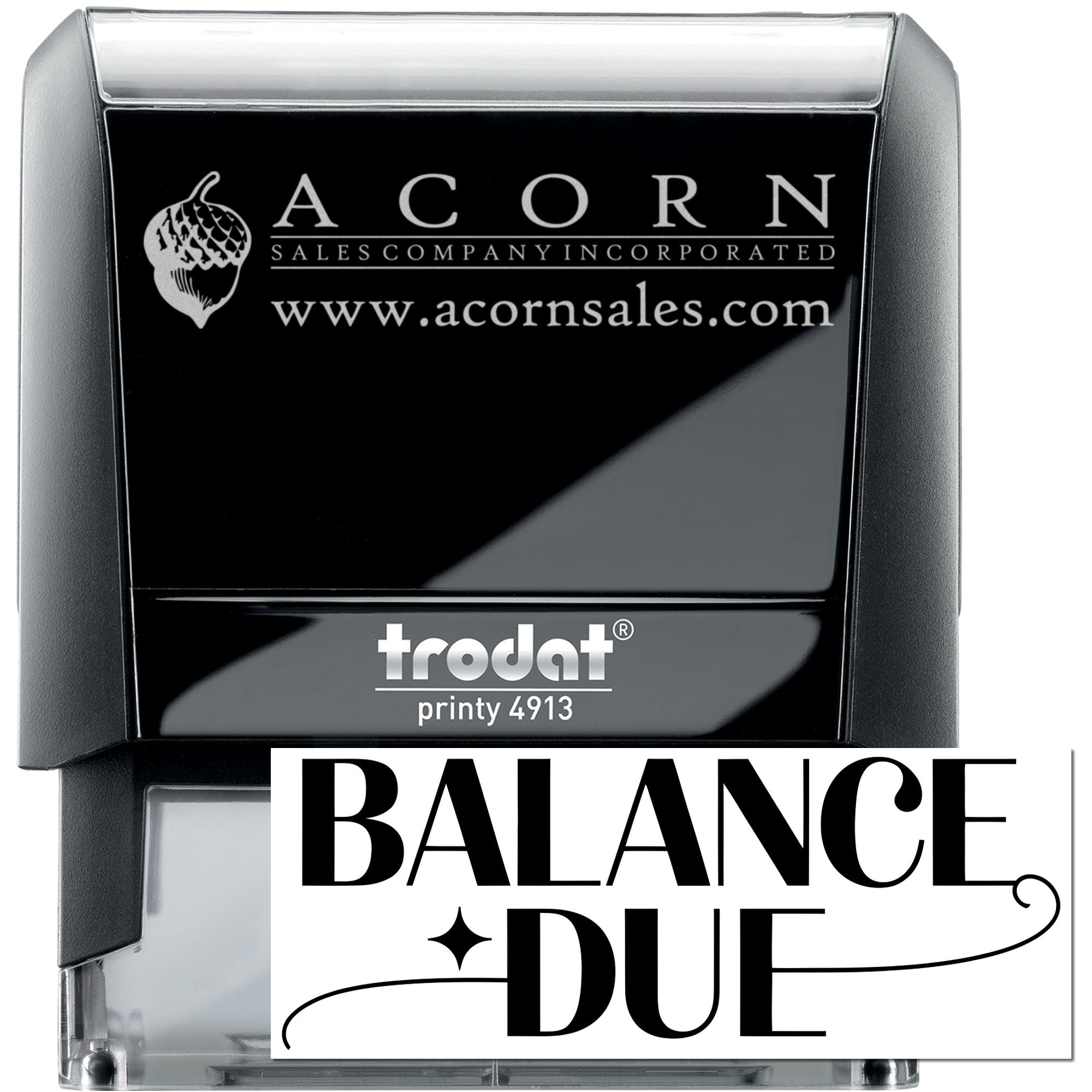 Custom self-inking rubber stamp, Trodat Printy 4913, with Acorn Sales logo and Balance Due imprint.