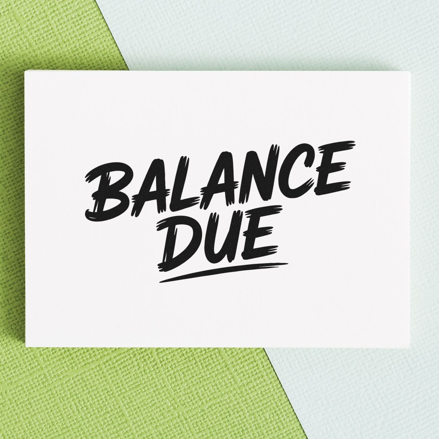 Balance Due rubber stamp impression for invoices, billing reminders, and accounting paperwork.