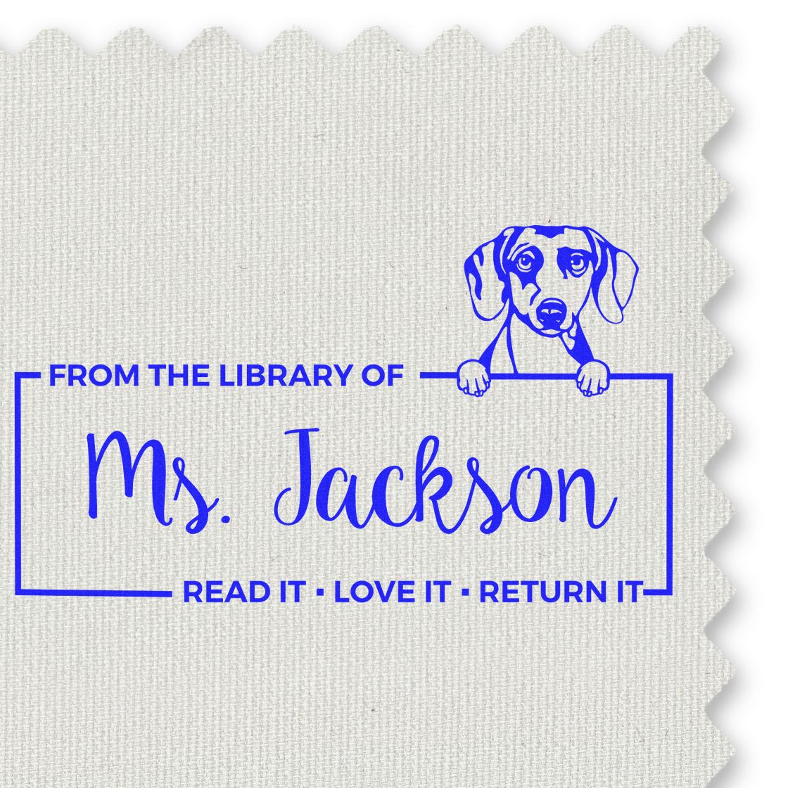 Personalized dog rubber stamp bookplate reading From the Library of Ms. Jackson with Read it, love it, return it.