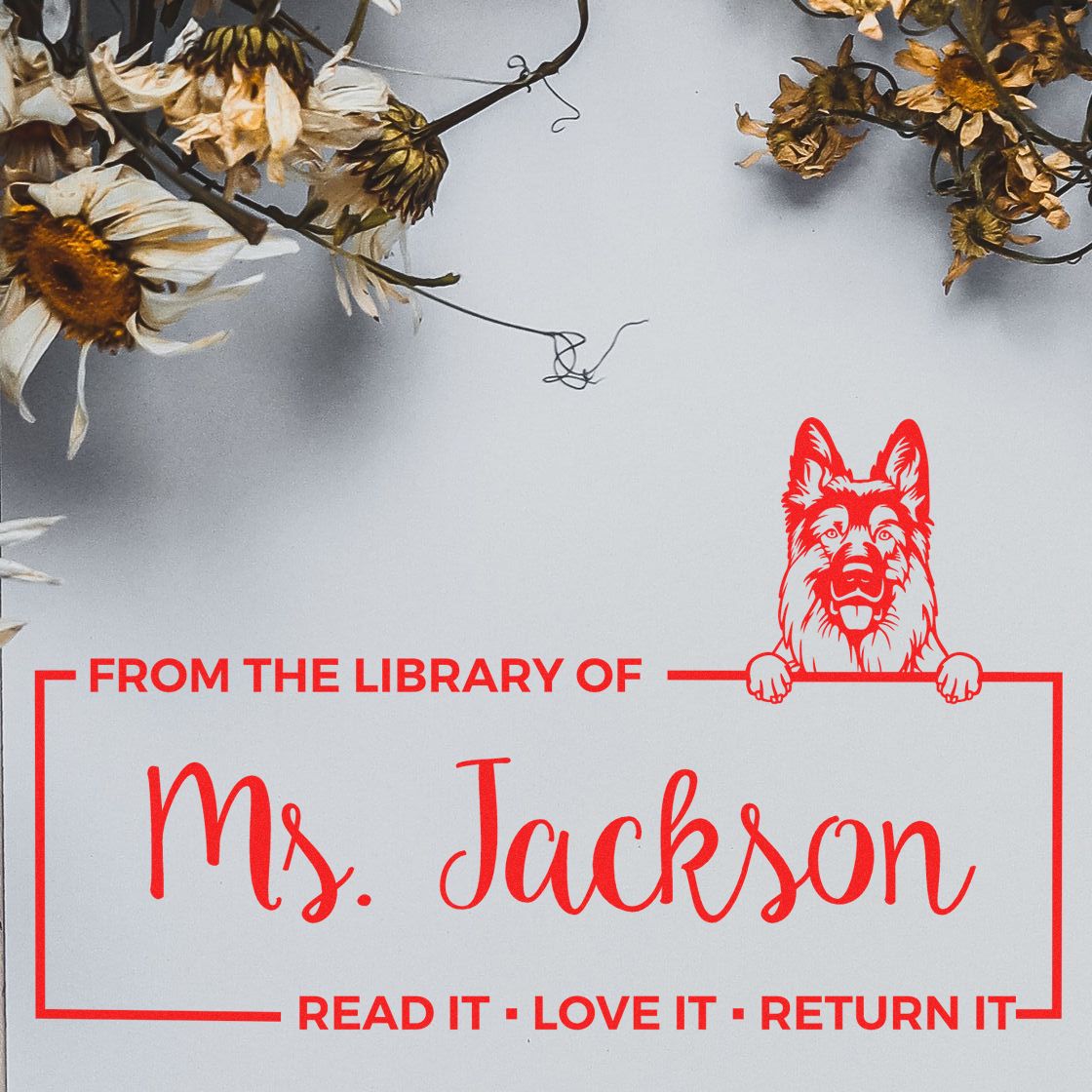 Custom library rubber stamp for books: From the Library of Ms. Jackson, with dog design and Read it, Love it, Return it message.