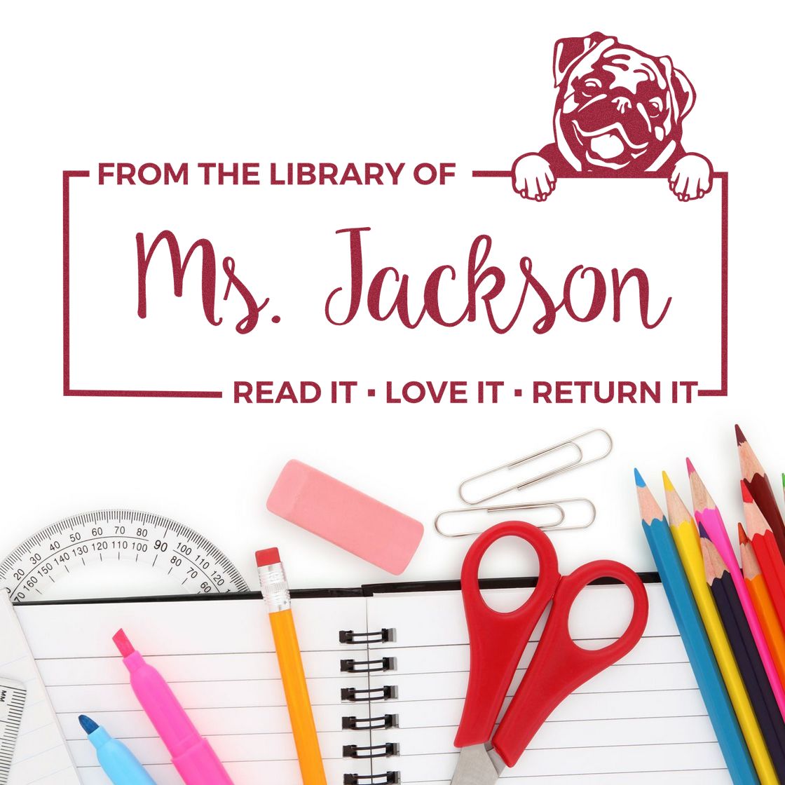 Personalized library rubber stamp for Ms. Jackson with bulldog art and From the Library of text, shown with school supplies.