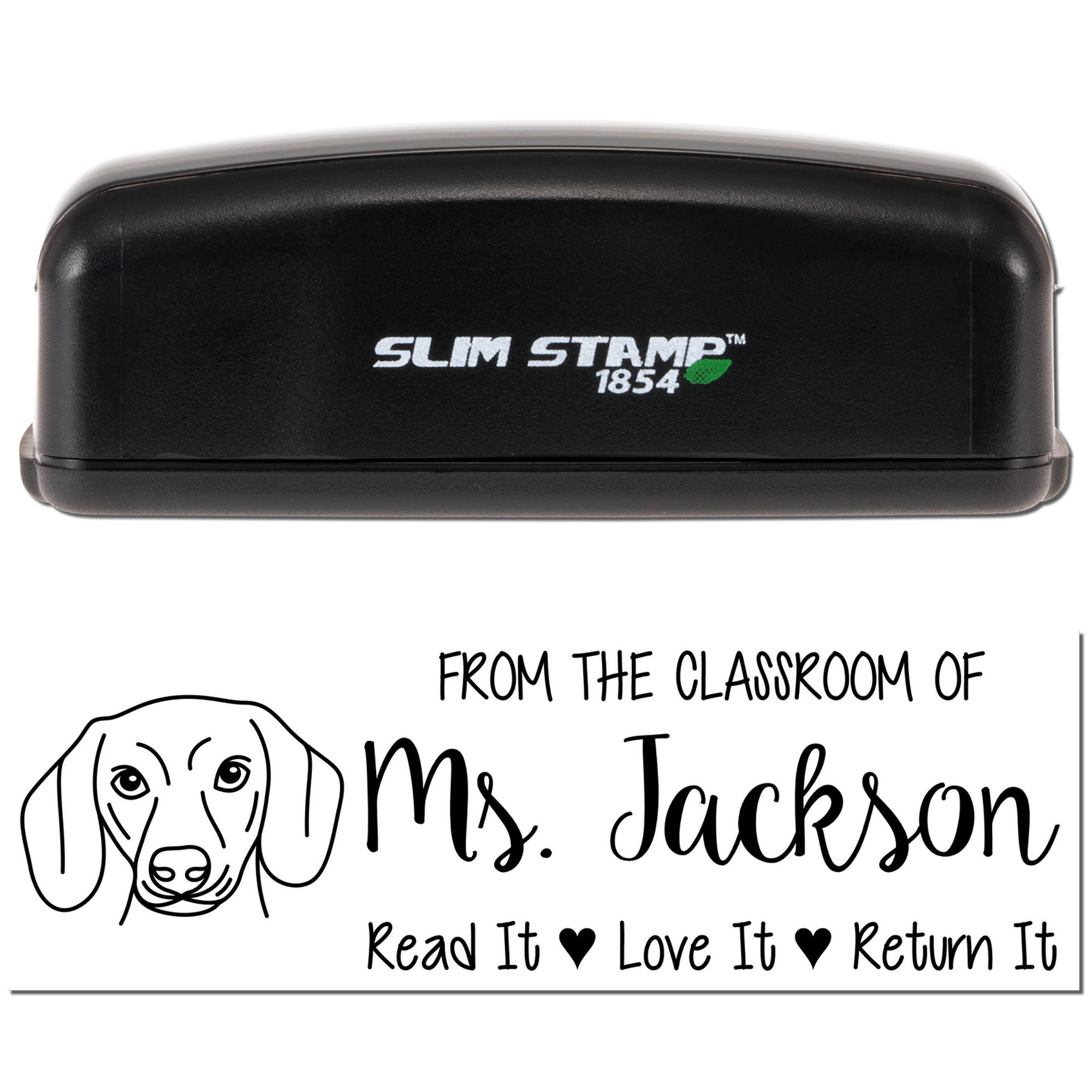 Personalized teacher rubber stamp with dog design reading, From the classroom of Ms. Jackson, Read it, Love it, Return it.