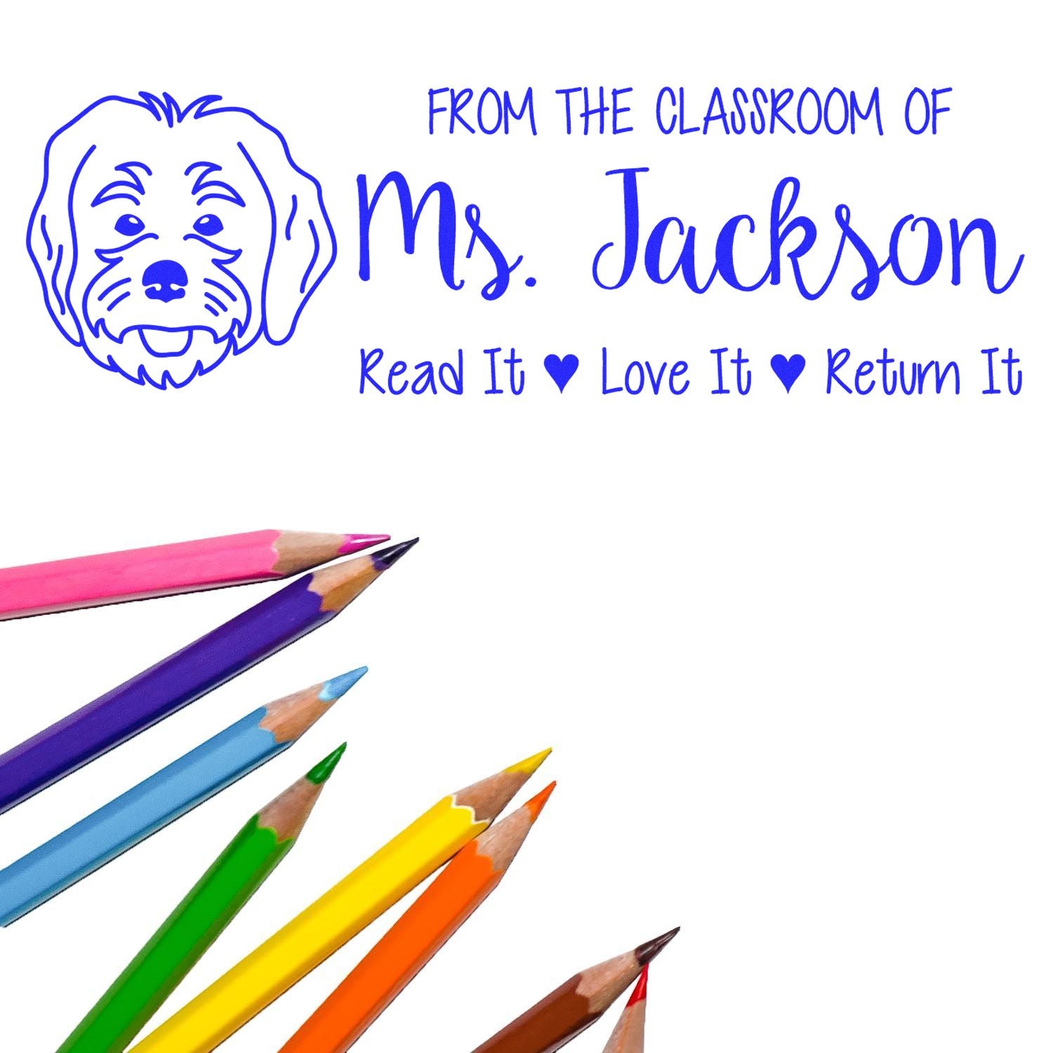 Custom teacher rubber stamp for Ms. Jackson with dog icon and Read It, Love It, Return It classroom message.