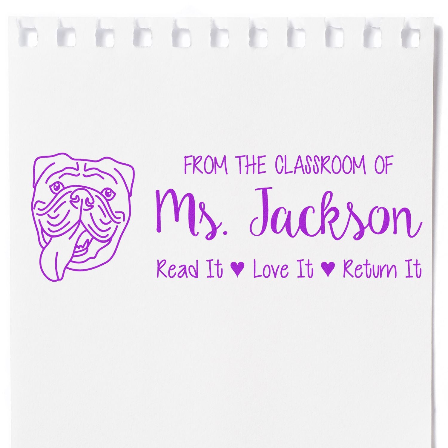 Purple rubber classroom stamp with bulldog and From the Classroom of Ms. Jackson  Read It, Love It, Return It message.