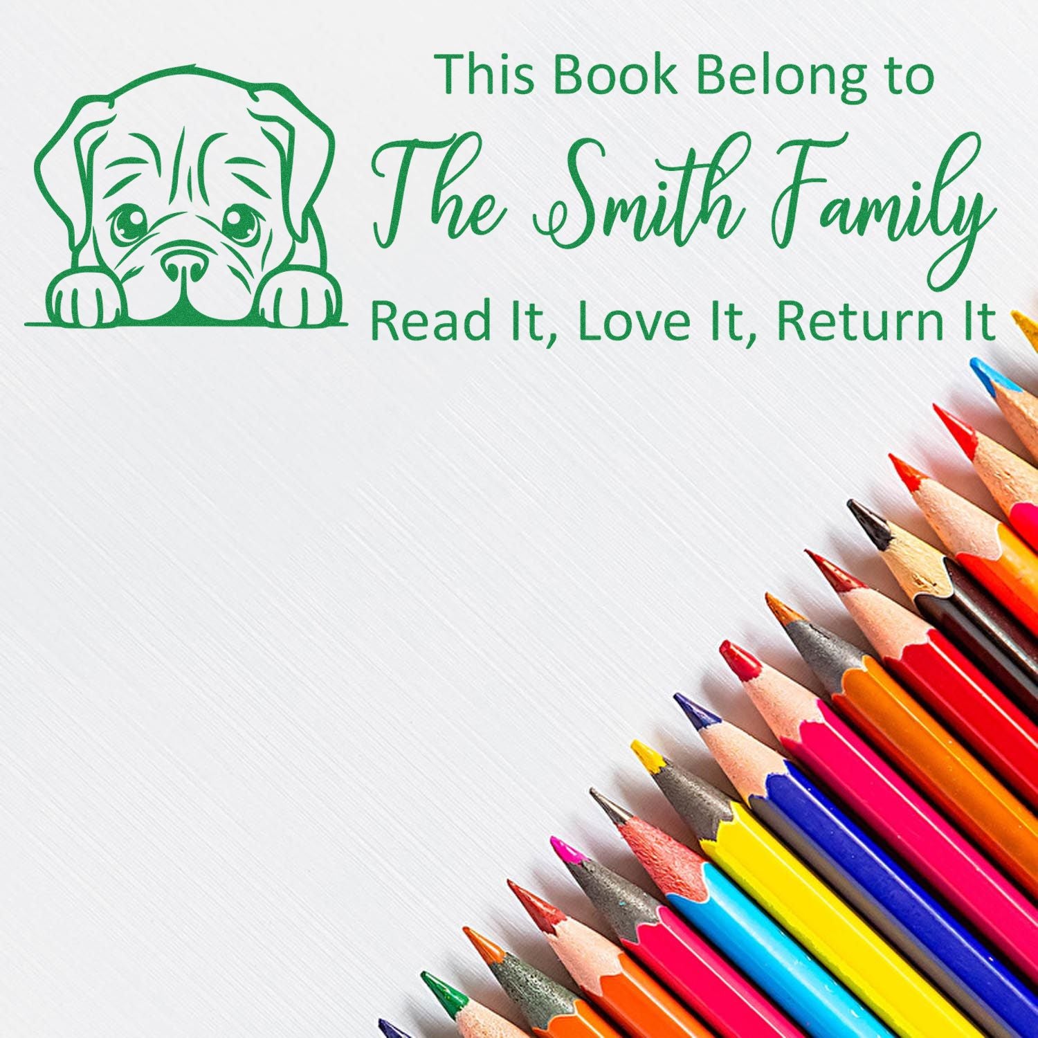 Personalized book stamp rubber stamp with dog graphic: This Book Belong to The Smith Family, Read It, Love It, Return It.