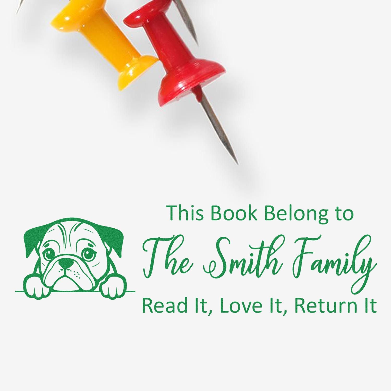 Custom dog book rubber stamp with This Book Belongs to The Smith Family and Read It, Love It, Return It text.