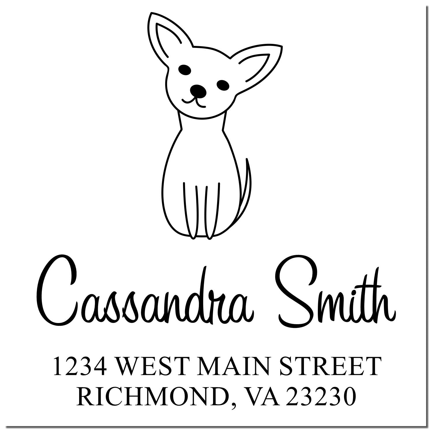 Custom return address rubber stamp with chihuahua illustration for Cassandra Smith, 1234 West Main Street, Richmond, VA 23230.