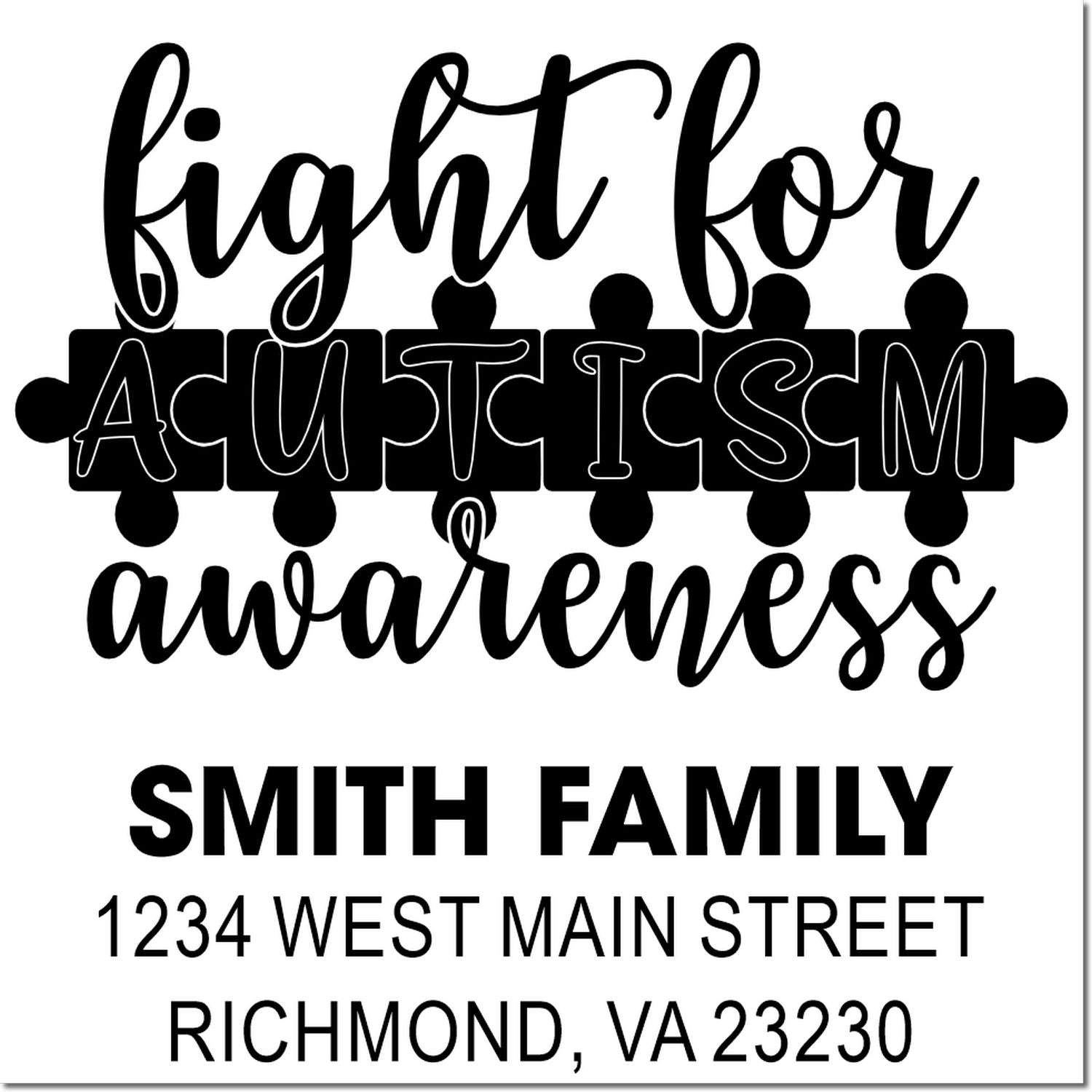 Personalized autism awareness rubber stamp with fight for autism awareness and Smith family return address.