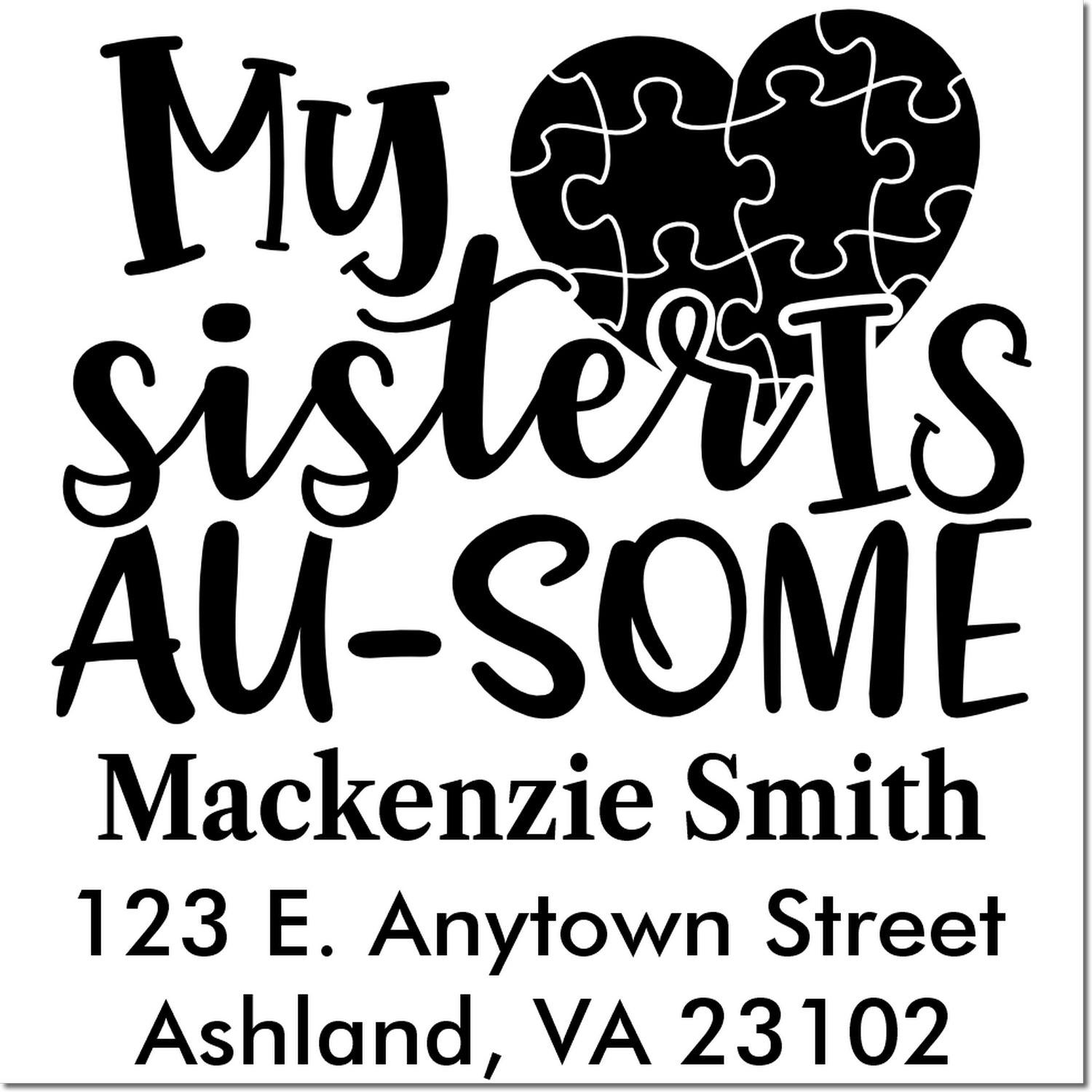 Custom rubber stamp for My sisters are awesome with heart puzzle design and personalized name and address.