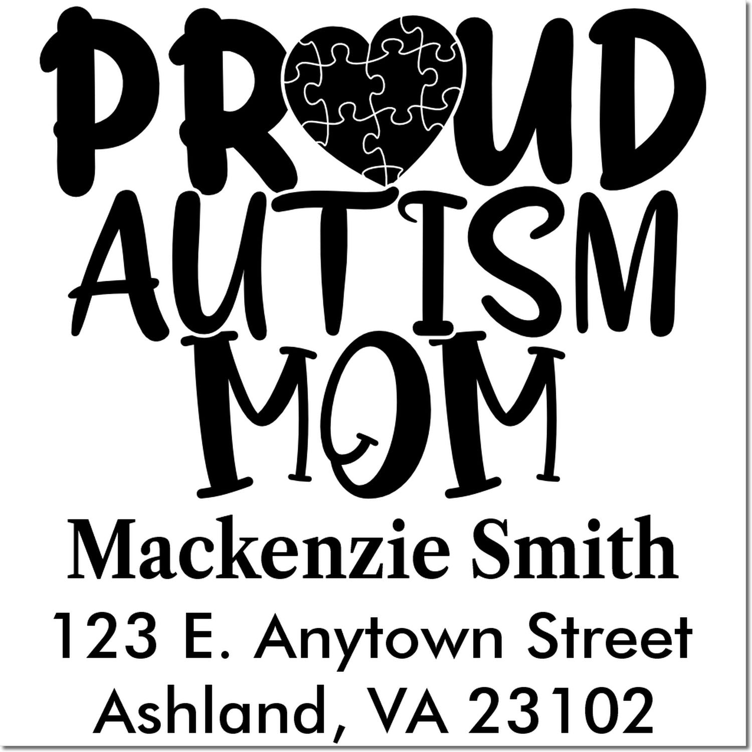 Personalized Proud Autism Mom return address rubber stamp with Mackenzie Smith and Ashland, VA address.