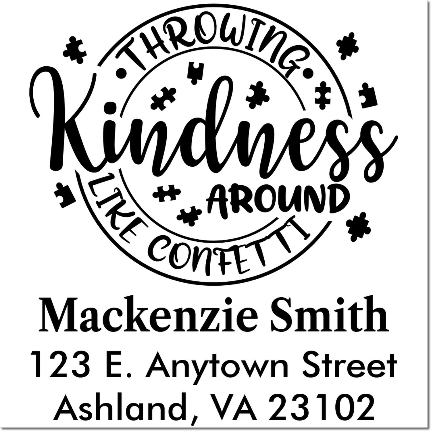 Custom round rubber stamp design with Throwing Kindness Around Like Confetti and personalized name and address.