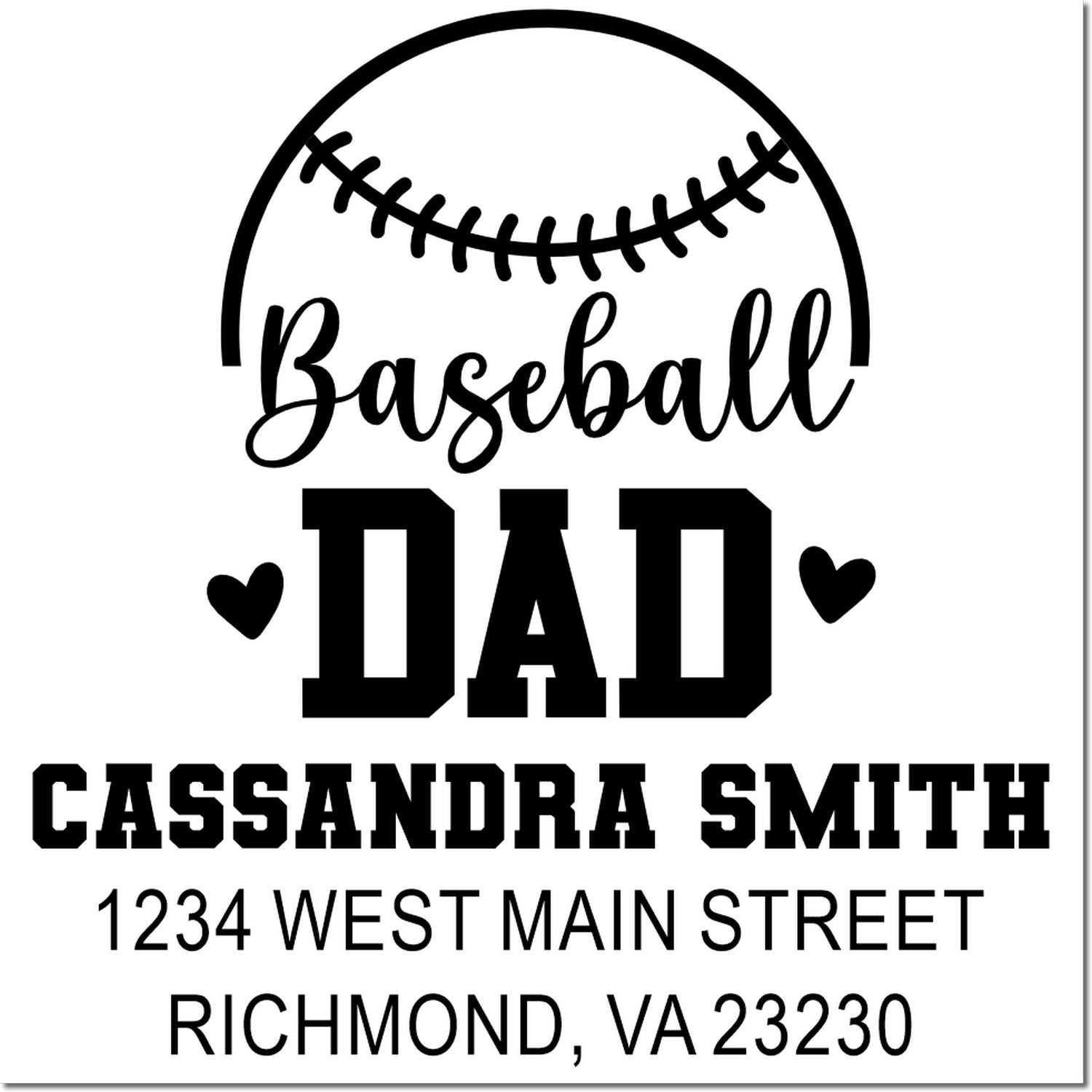 Custom baseball dad return address rubber stamp with Cassandra Smith, 1234 West Main Street, Richmond, VA 23230